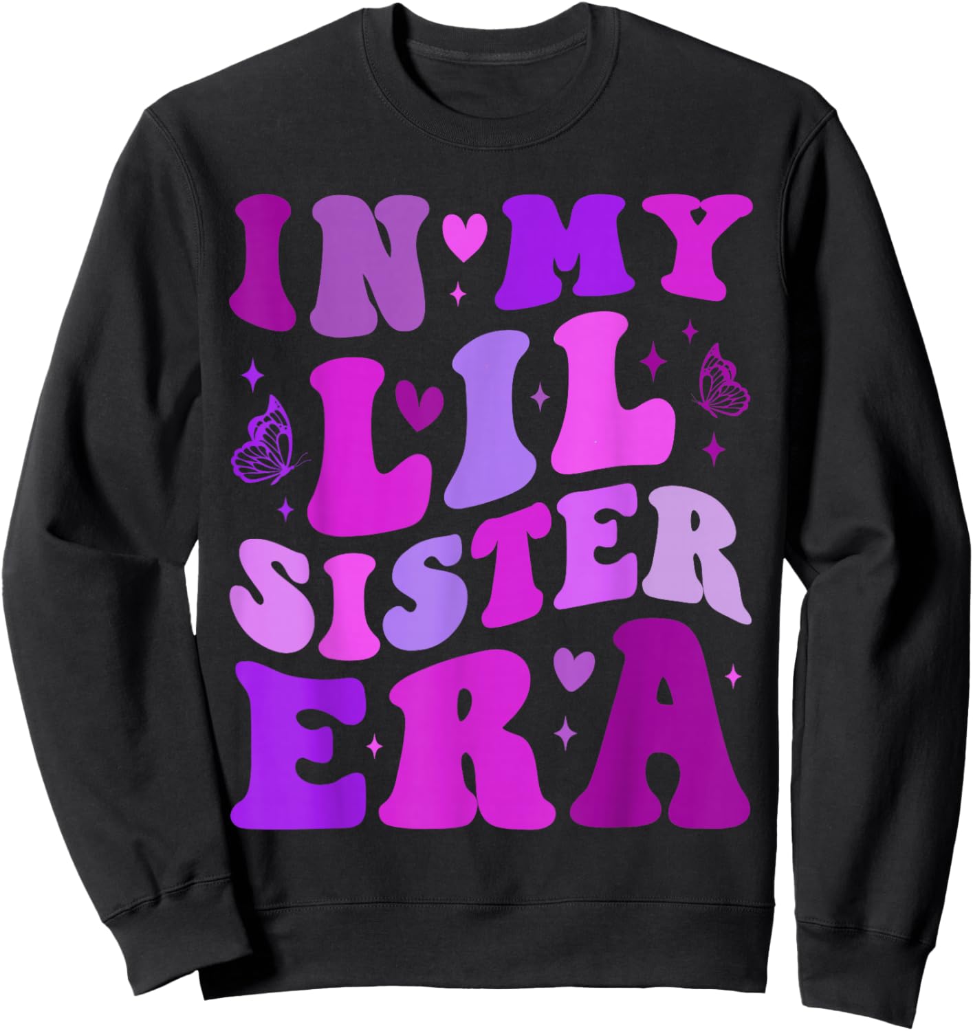 in My Lil Sister Era Announcement Pregnancy Little Sis Girls Sweatshirt - Sweatshirt | Black