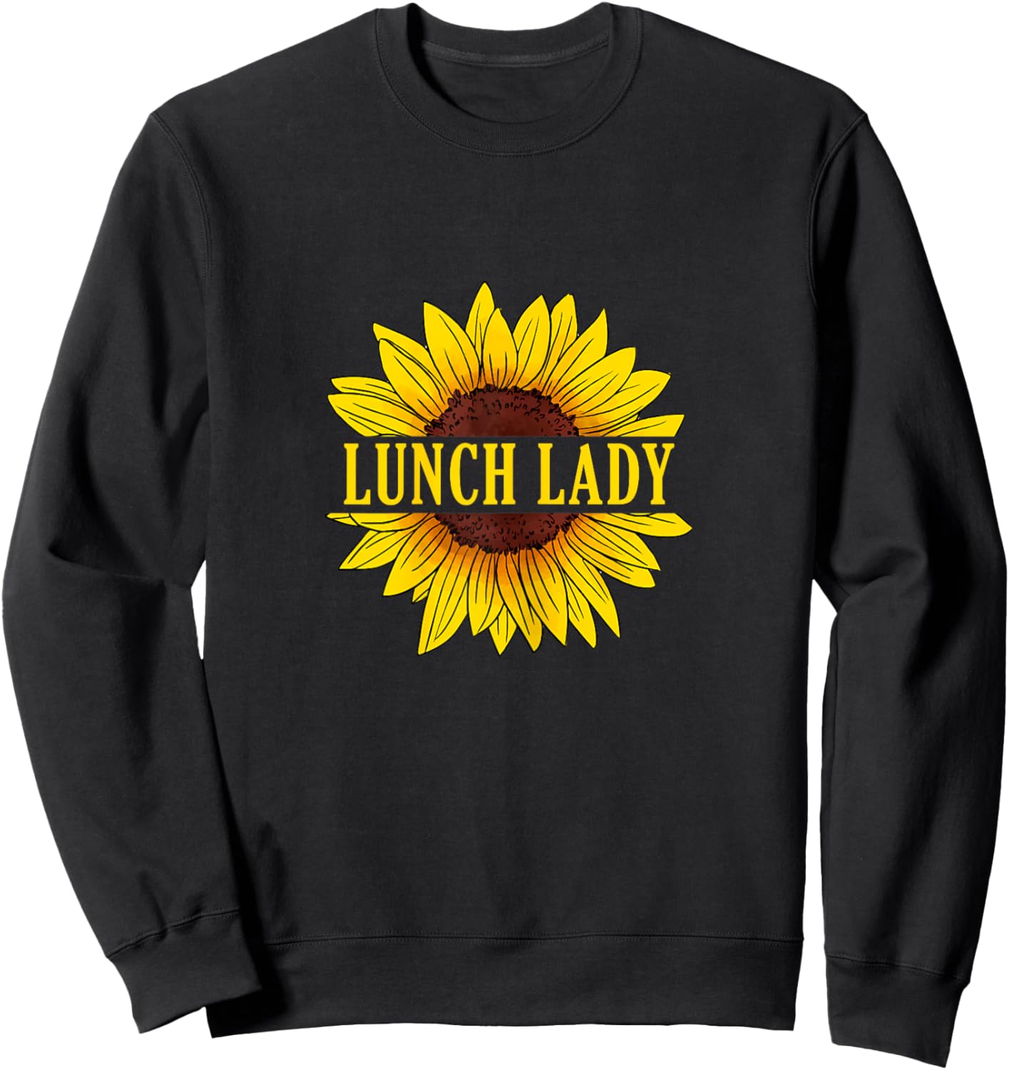Lunch Lady Sunflower School Cafeteria Worker Sweatshirt - Sweatshirt | Black