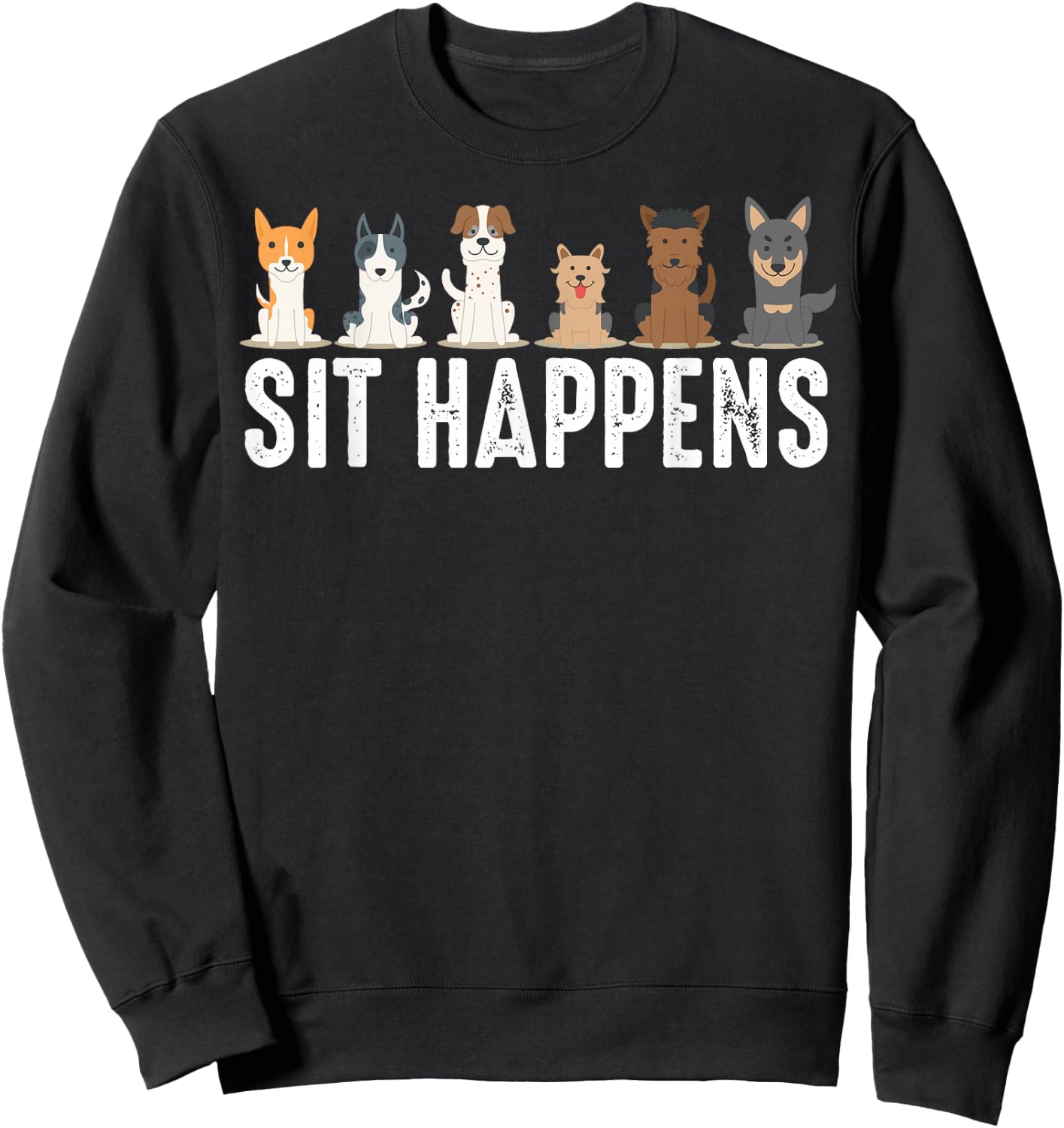 Cute Animal Whisperer Puppies Humor Quote Designs | Funny Sit Happens | Cool Sitting Dogs -Adults, Kids - Black, Short Sleeve, Classic Fit, , Pull On Sweatshirt - Sweatshirt | Black