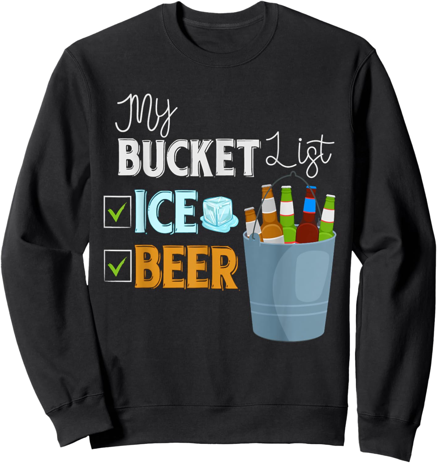 My Bucket List Cold Beer My Summer Bucket List Bucket Lists Women Sweatshirt - Sweatshirt | Black