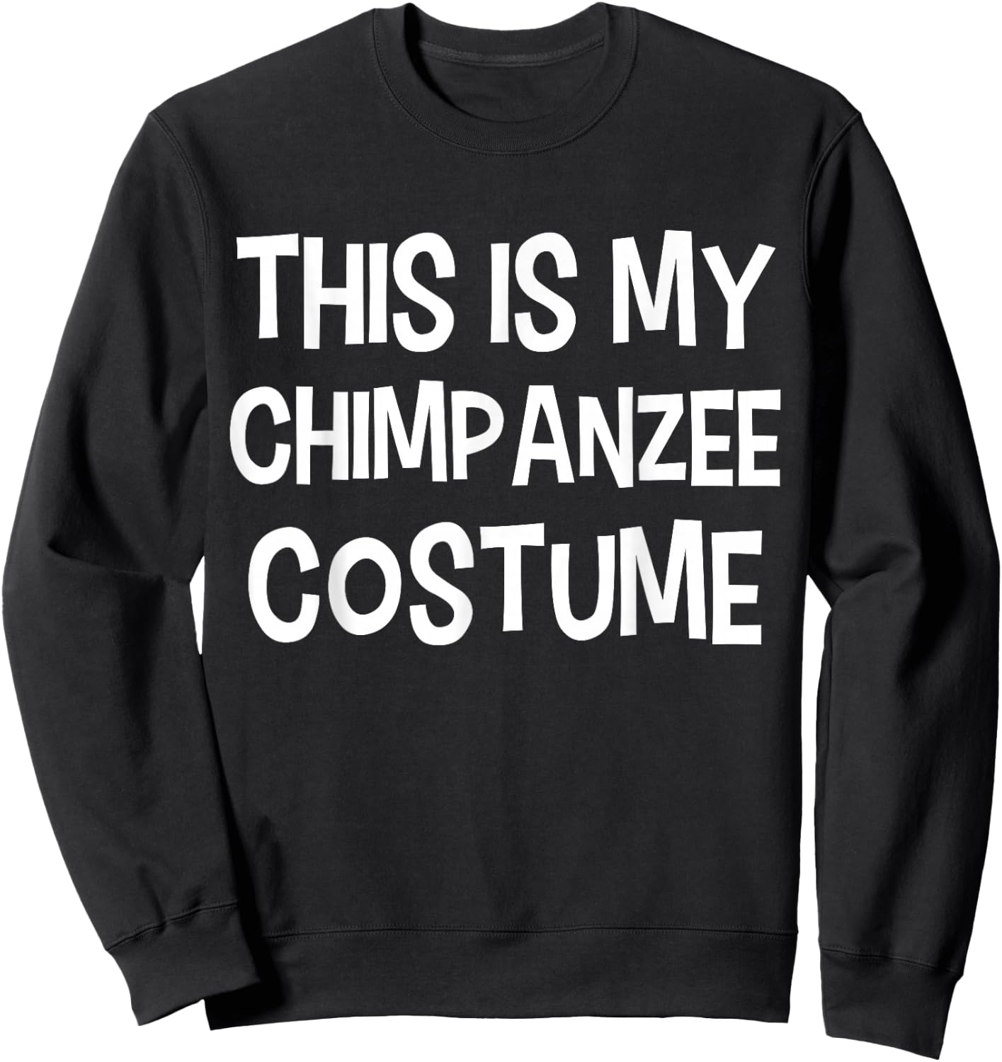 This is my CHIMPANZEE Costume Halloween Simple Costume Sweatshirt - Sweatshirt | Black
