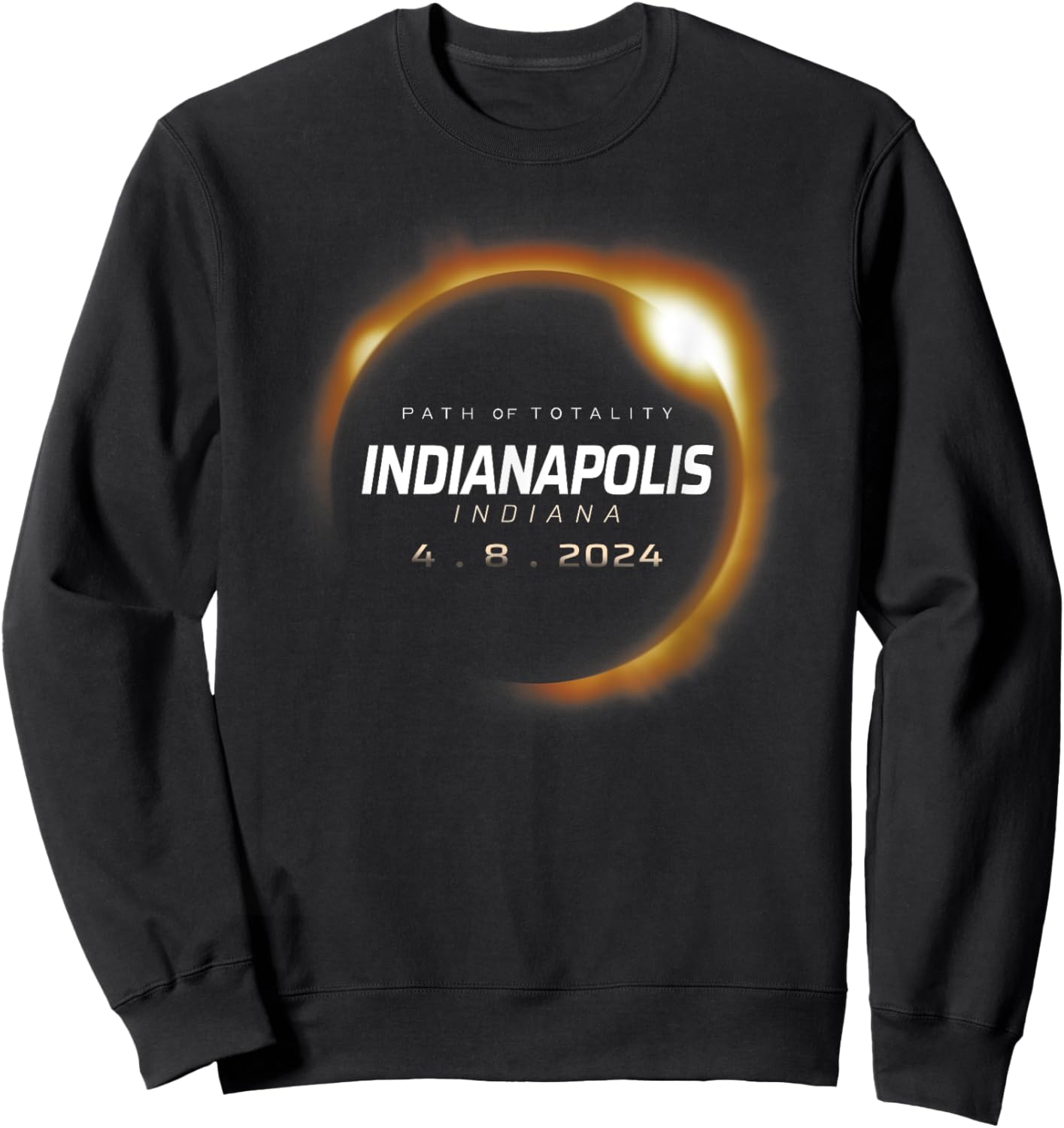 Total Solar Eclipse 2024 Indianapolis Indiana April 8 2024 Sweatshirt - Sweatshirt | Black