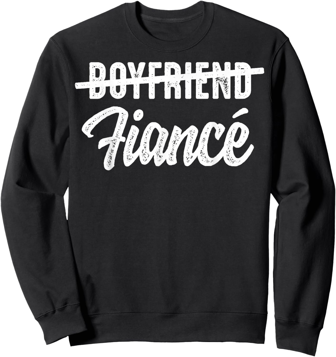 Engagement Announcement Boyfriend Fiance Wedding Gift Sweatshirt - Sweatshirt | Black