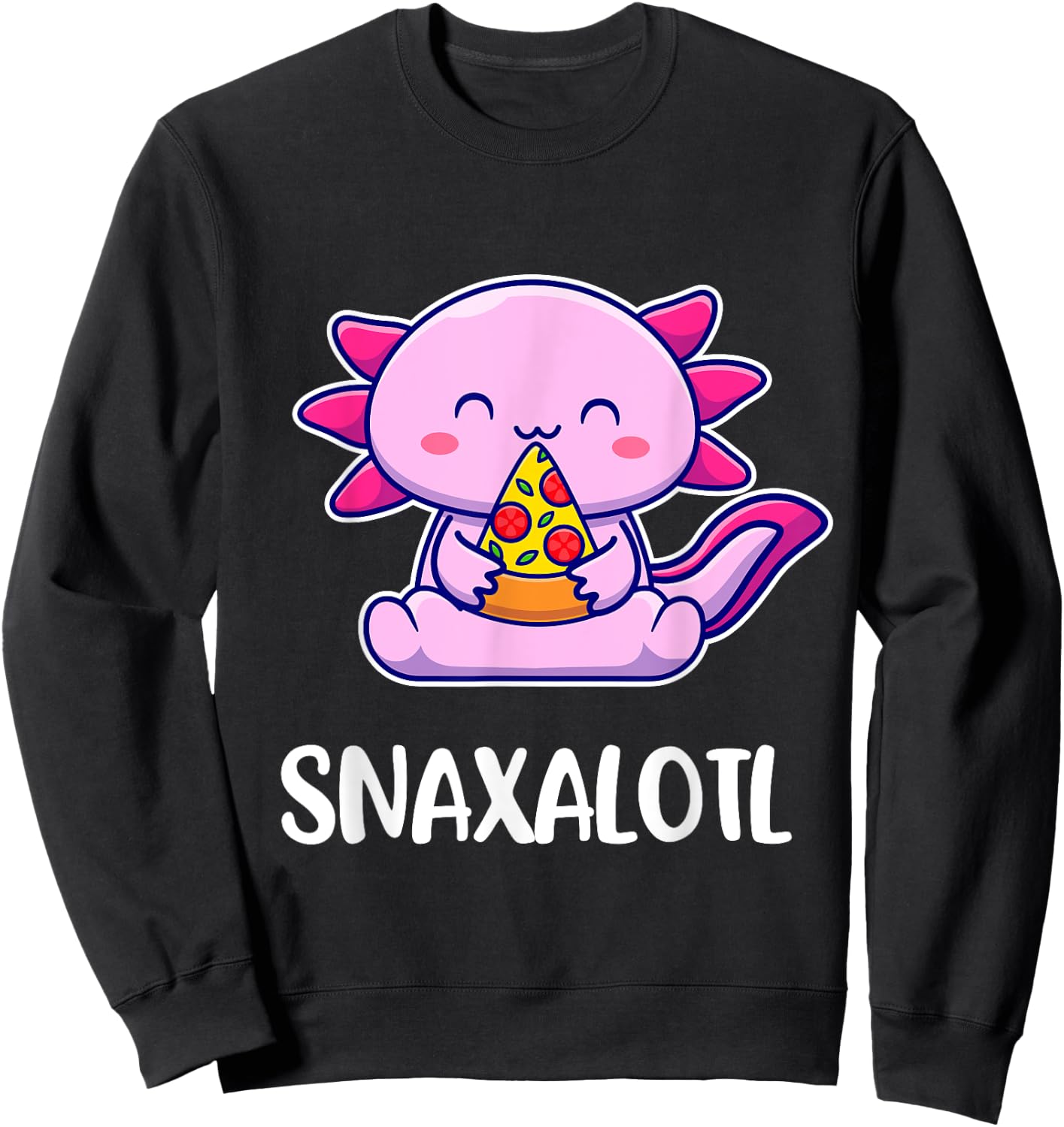 Snaxalotl Axolotl Cute Eating Pizza Snacks Sweatshirt - Sweatshirt | Black