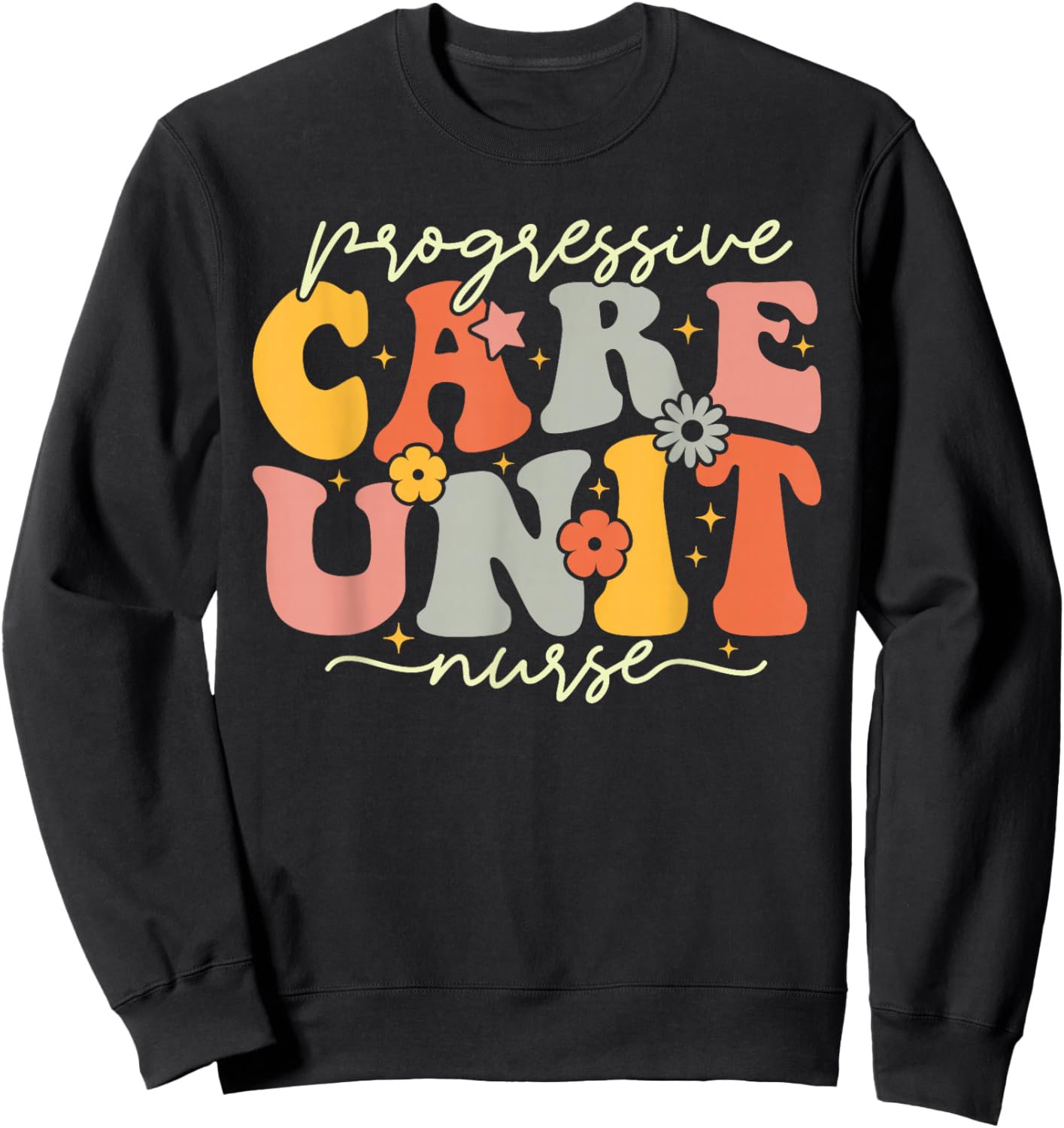 Progressive Care Unit Groovy PCU Nurse Emergency Room Nurse Sweatshirt - Sweatshirt | Black