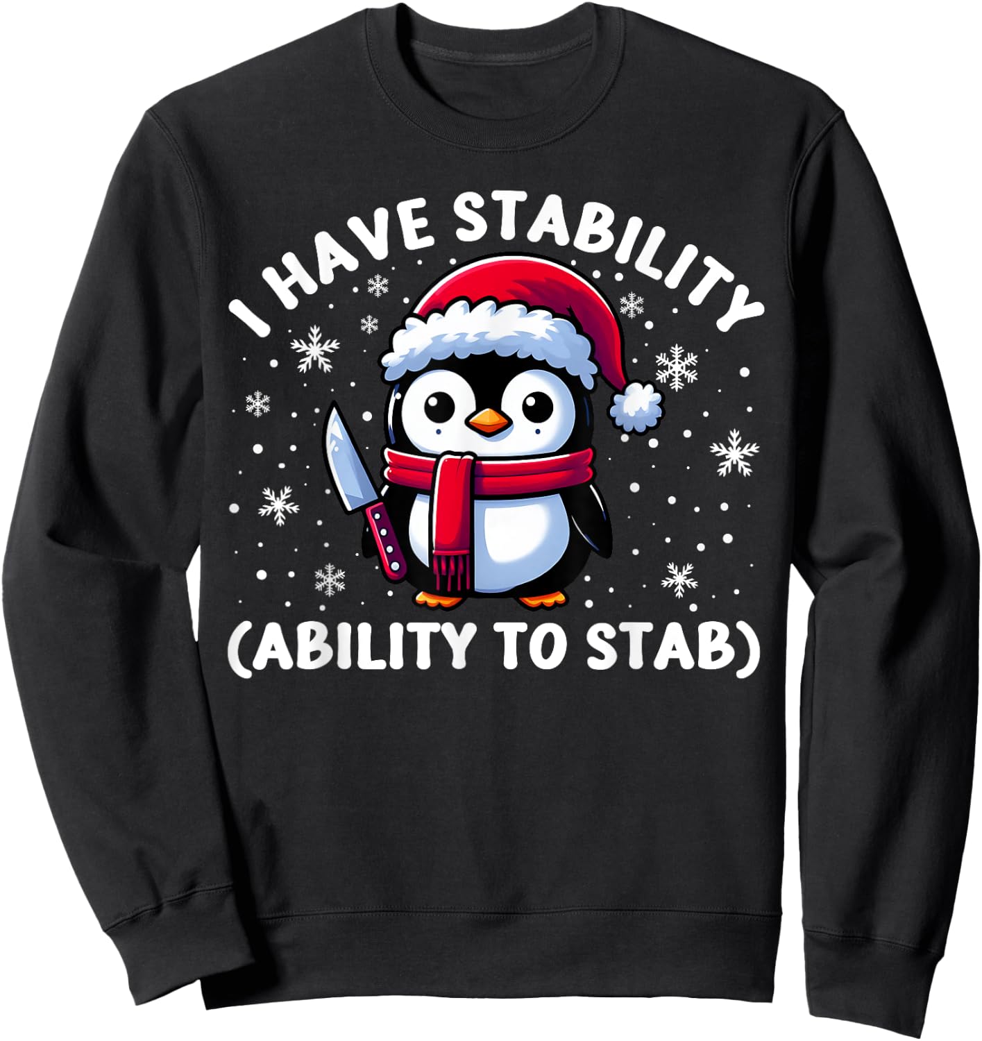 Fun Meme Penguin With Knife I Have Stability Ability To Stab Sweatshirt - Sweatshirt | Black