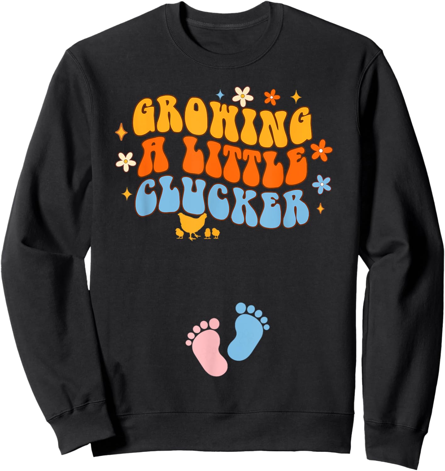 Pregnancy Announcement Chicken Growing A Little A Clucker Sweatshirt - Sweatshirt | Black