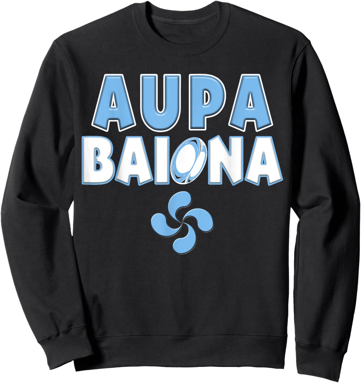 Rugby Bayonne Aupa Baiona Legend Supporter Man Woman Sweatshirt - Sweatshirt | Black