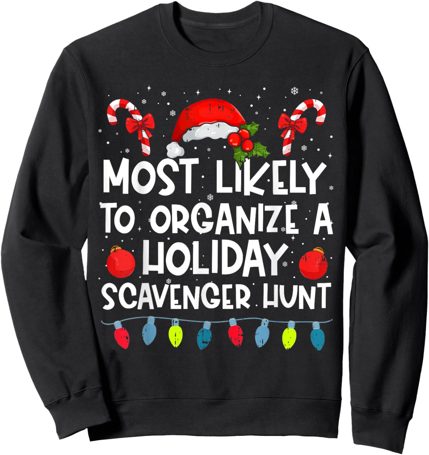Most Likely To Organize A Holiday Scavenger Hunt Family Crew Sweatshirt - Sweatshirt | Black
