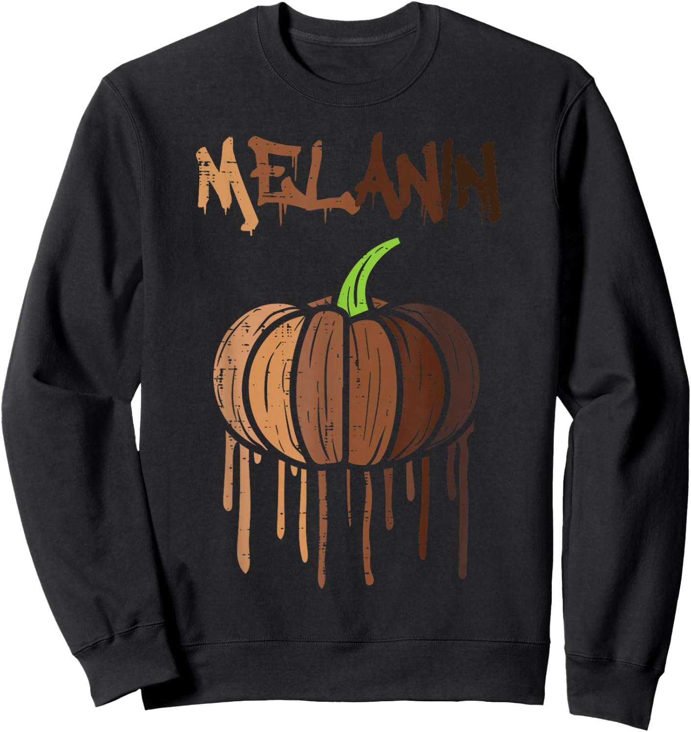 Pumpkin Drippin Melanin Halloween Black Lives Matter BLM BHM Sweatshirt - Sweatshirt | Black