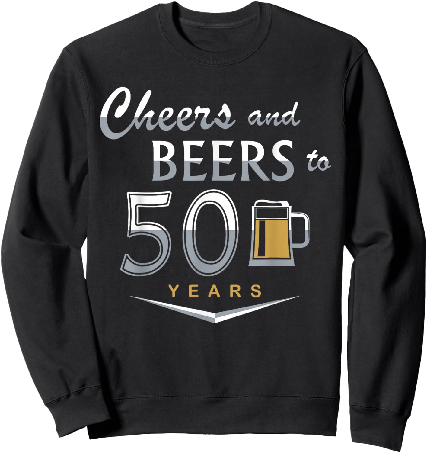 50th Birthday Funny Cheers And Beers To My 50 Years Classic Sweatshirt - Sweatshirt | Black