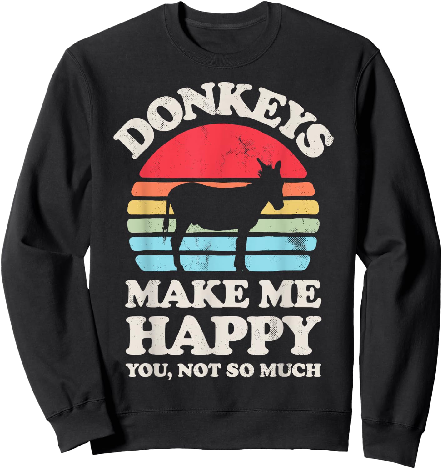 Donkeys Make Me Happy Donkey Lover Farmer Farm Animal Retro Sweatshirt - Sweatshirt | Black