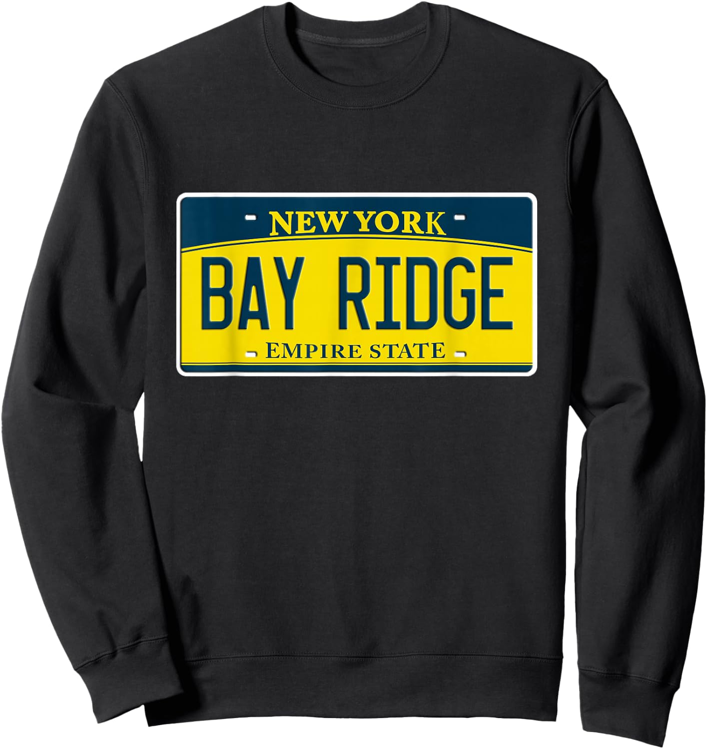 Bay Ridge Brooklyn NY New York Neighborhood License Plate Sweatshirt - Sweatshirt | Black