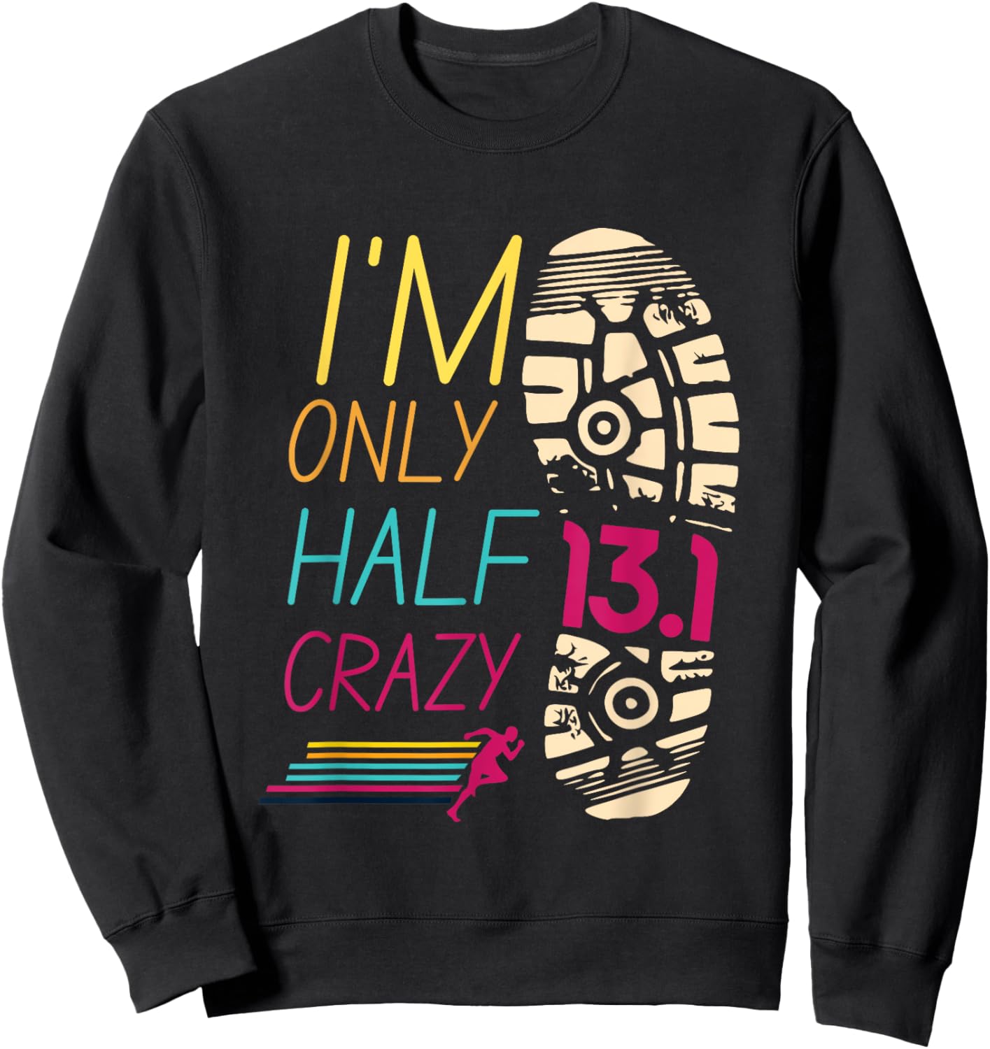 Runner Sportsperson Athlete Sportsman 13.1 Club I'm Only Half Crazy 13.1 Half Marathon Adults Black Short Sleeve Sweatshirt - Sweatshirt | Black
