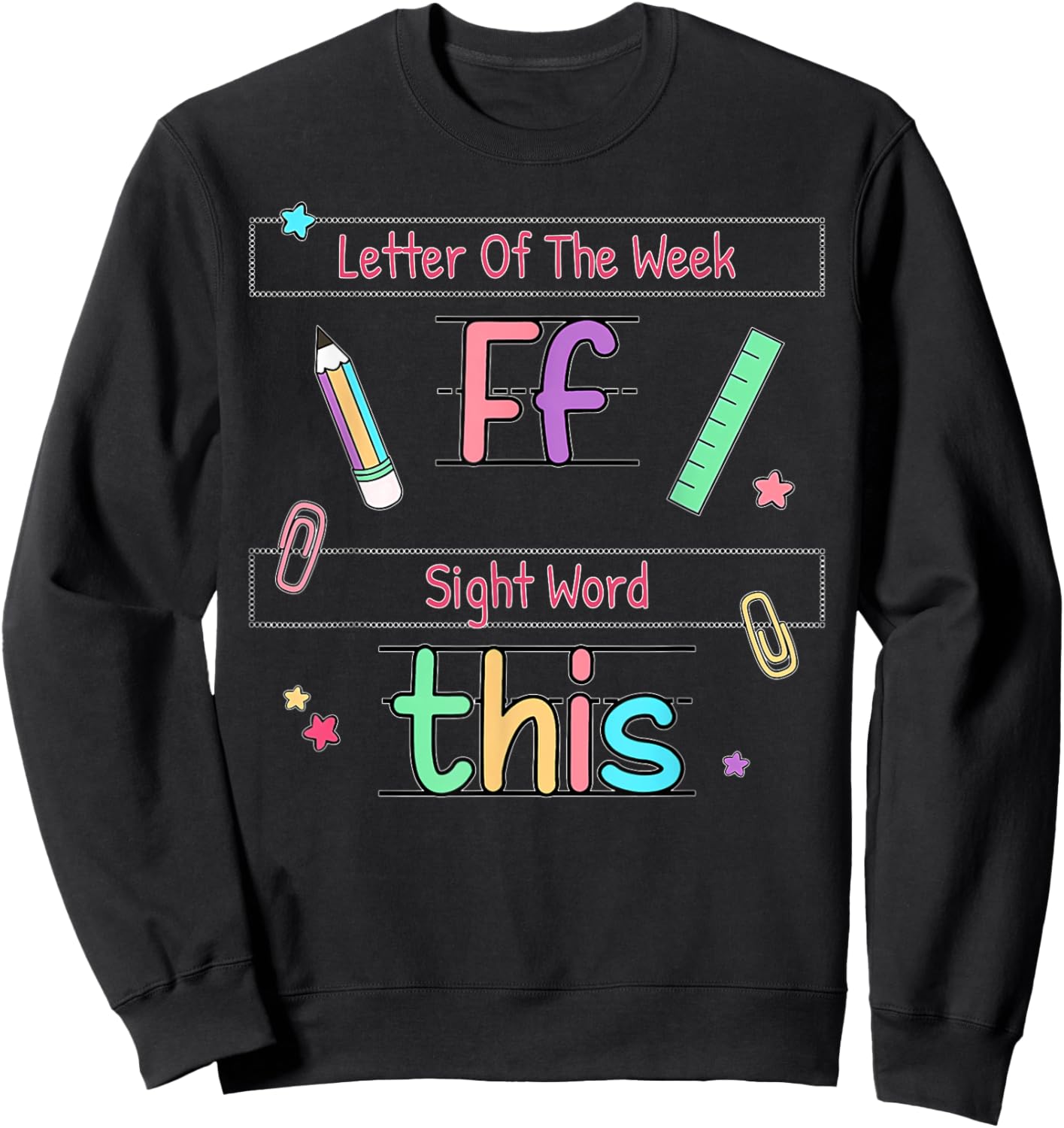 Letter of the Week _F_ Sight Word _This_ Teacher Sweatshirt - Sweatshirt | Black
