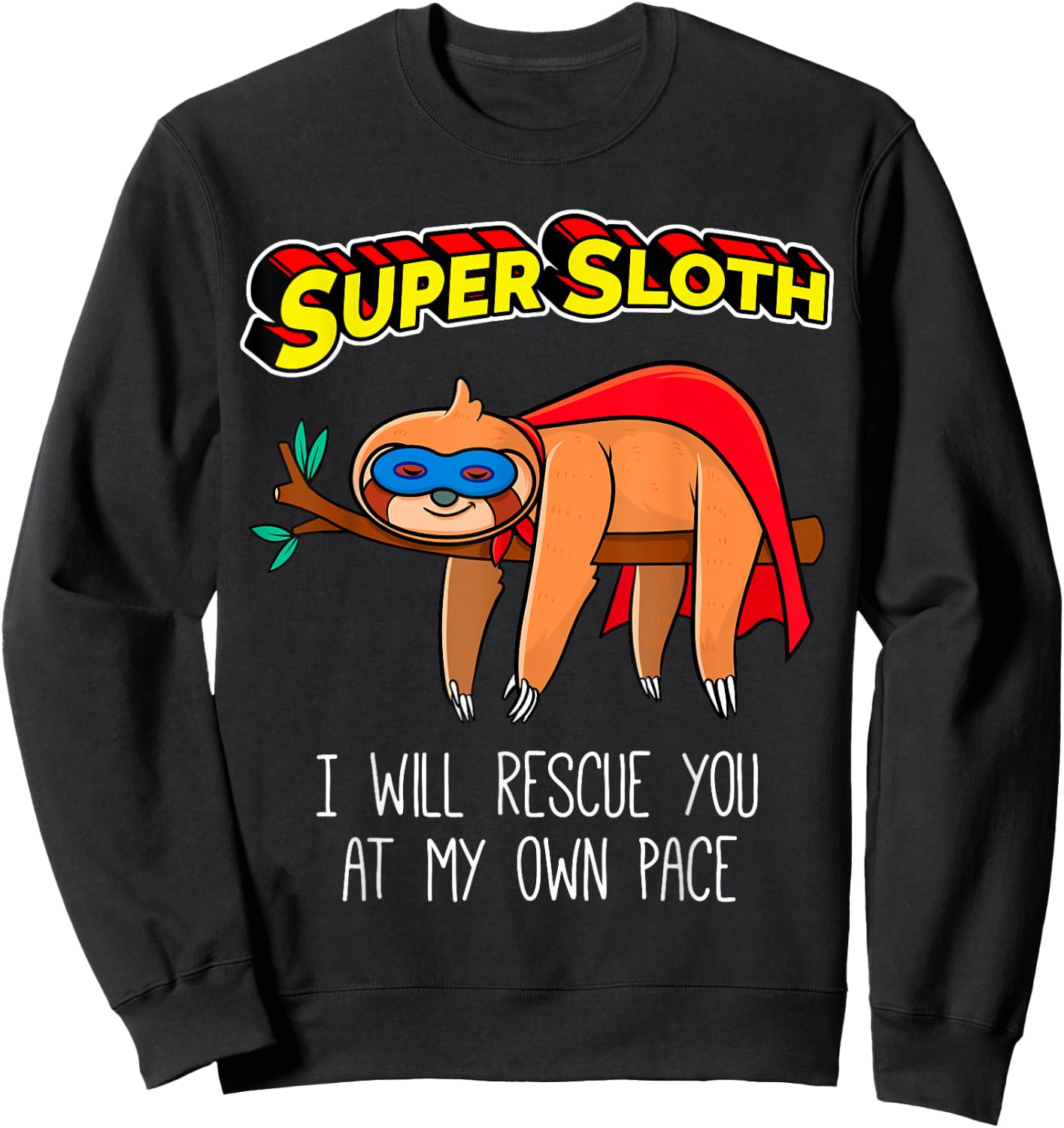 Funny Sloth Superhero Super Sloth Hero Gift Sweatshirt - Sweatshirt | Black