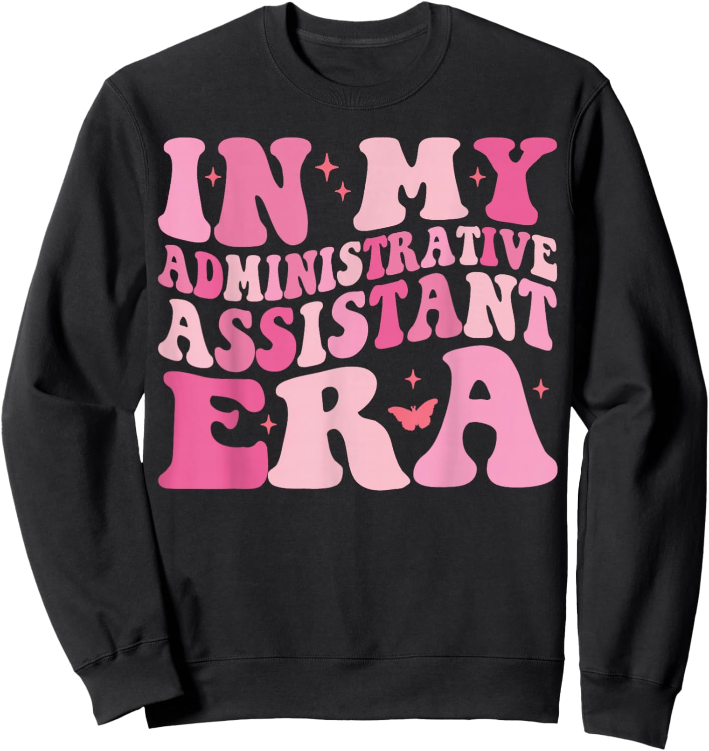 In My Administrative Assistant Era Funny Admin Assistant Sweatshirt - Sweatshirt | Black