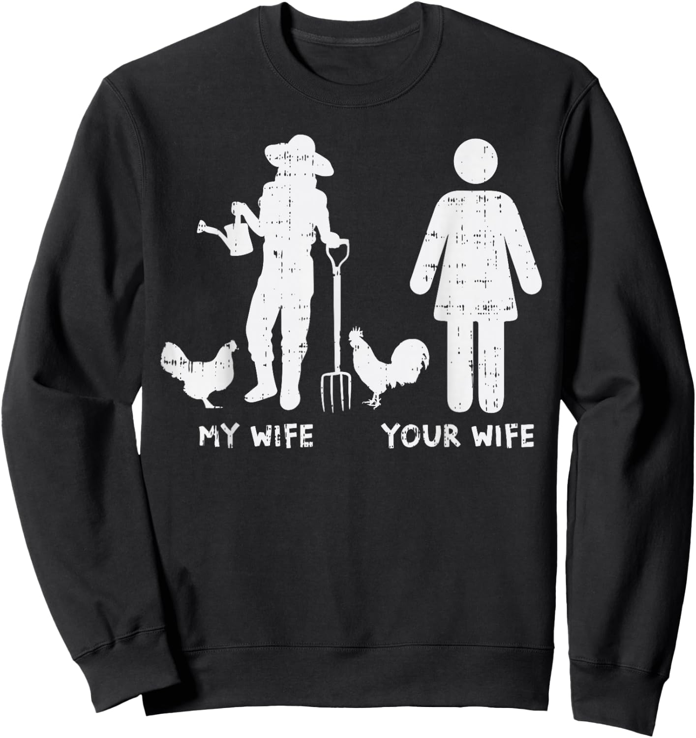 My Wife Your Wife Chicken Funny Farming Farmer Husband Gift Sweatshirt - Sweatshirt | Black