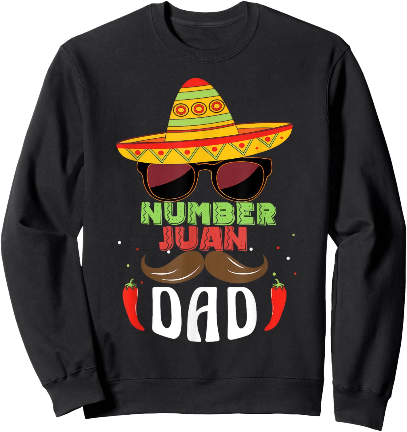 Number One Dad Mexican Fathers Day Funny Padre Juan Papa Men Sweatshirt - Sweatshirt | Black