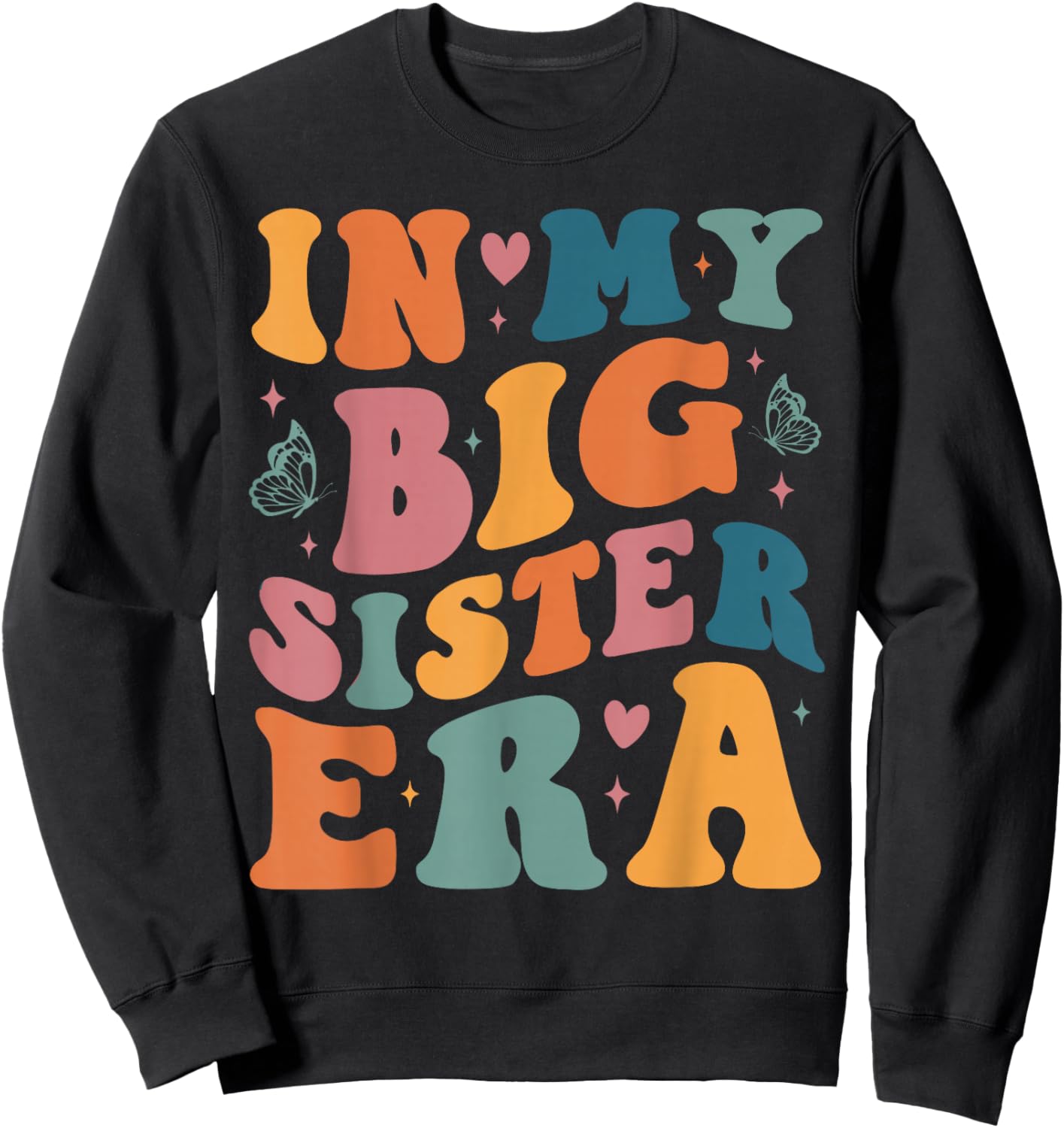 My Big Sister Era Big Sis Girls Kids Announcement Pregnancy Sweatshirt - Sweatshirt | Black