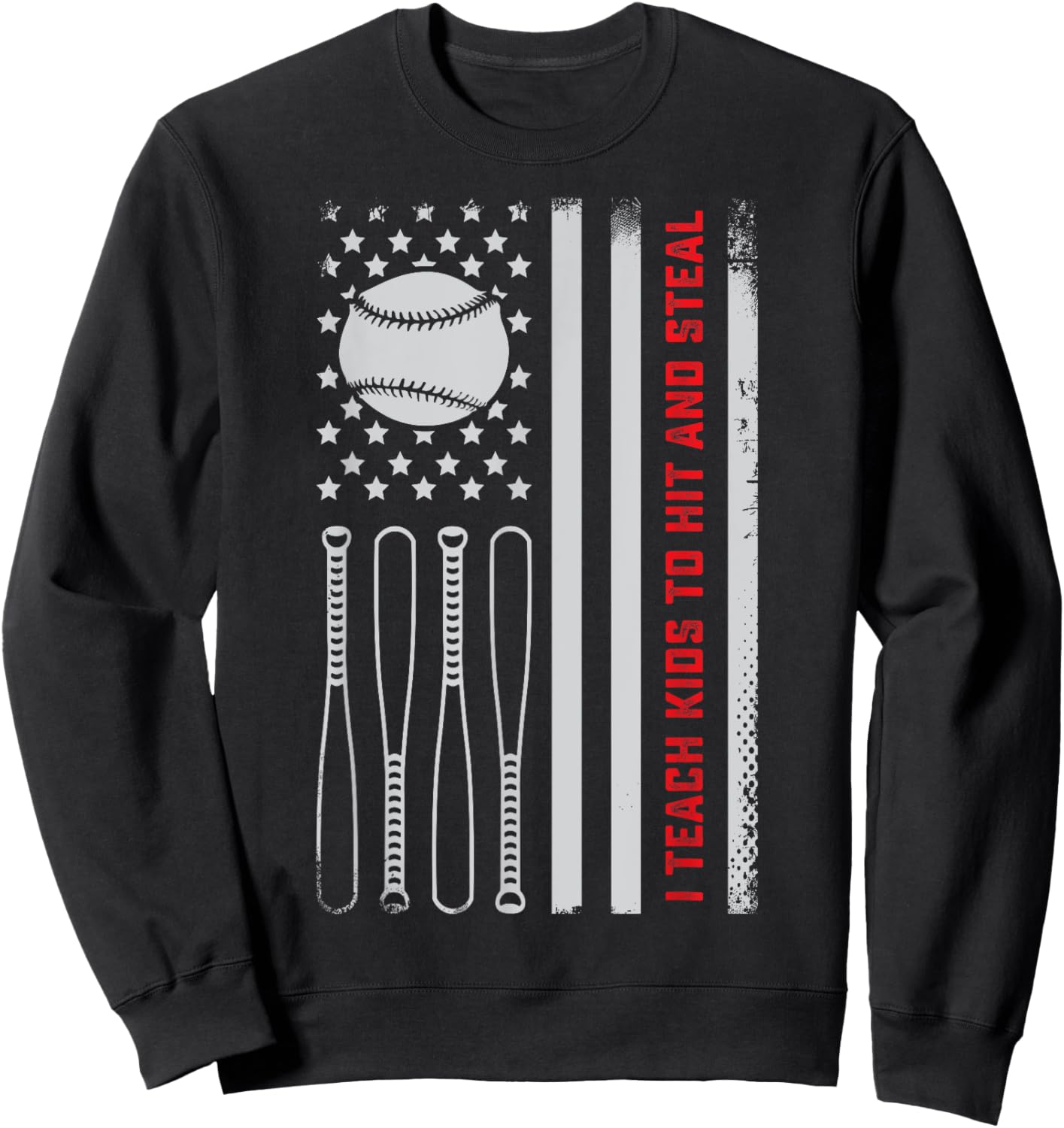 I Teach Kids to Hit and Steal - Baseball Coach Softball Dad Sweatshirt - Sweatshirt | Black