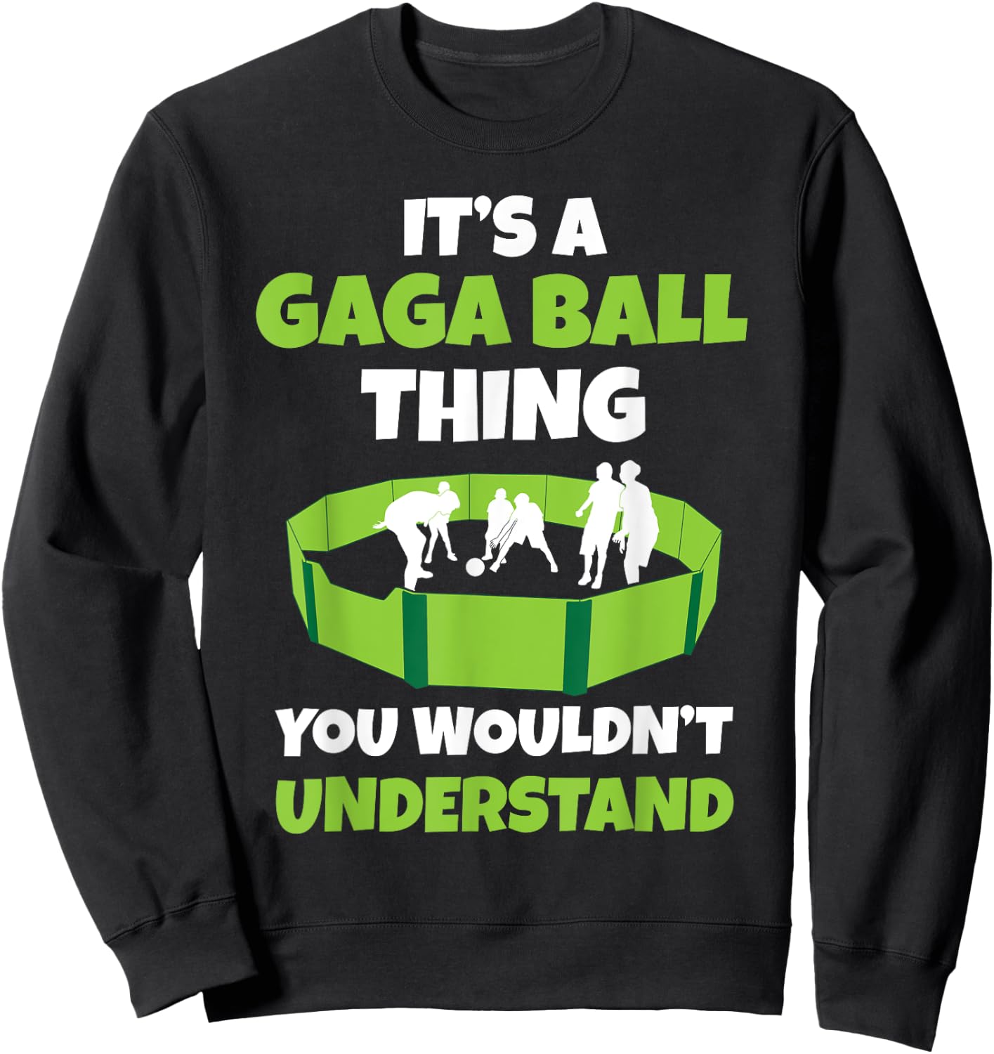 It's A Gaga Ball Thing You Wouldn't Understand Dodgeball Set Sweatshirt - Sweatshirt | Black