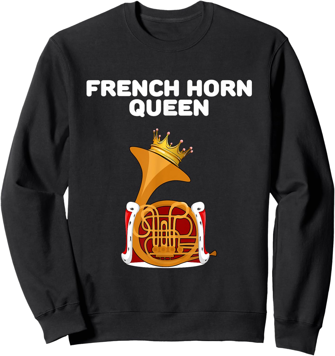 Girls French Horn Queen | French Horn Sweatshirt - Sweatshirt | Black