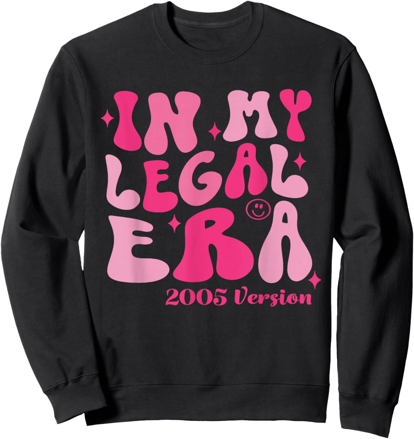 21st Birthday Outfit in My Legal Era 21 Years Old Girl Bday Sweatshirt - Sweatshirt | Black
