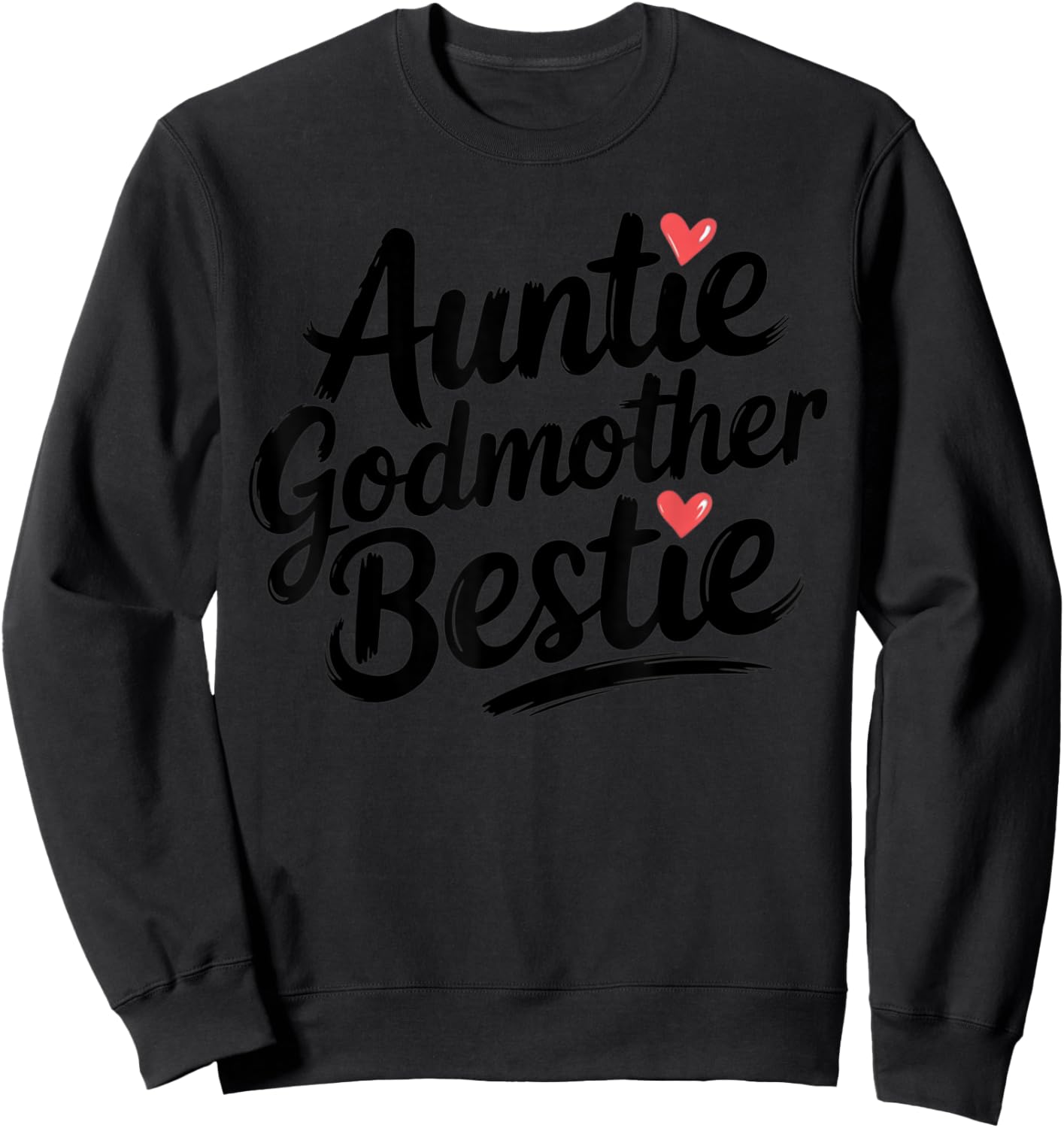 Auntie Godmother Bestie Funny Aunt Sweatshirt - Sweatshirt | Black