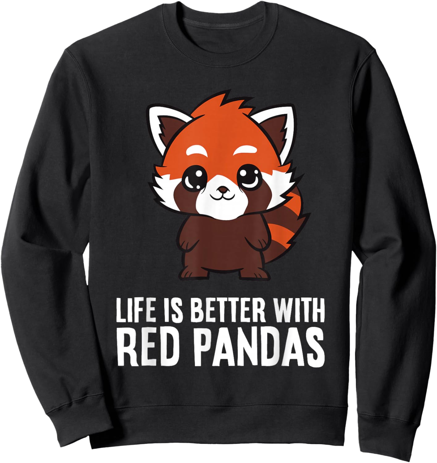 Life Is Better With Red Pandas Funny Red Panda Lover Sweatshirt - Sweatshirt | Black