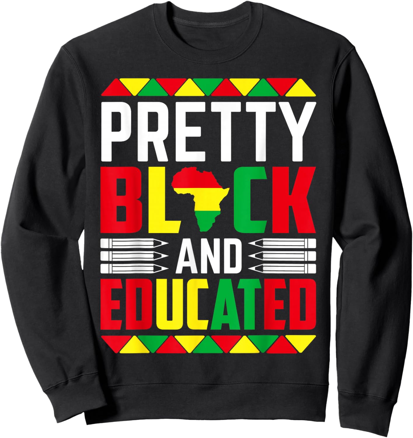 Pretty Black And Educated Sweatshirt - Sweatshirt | Black