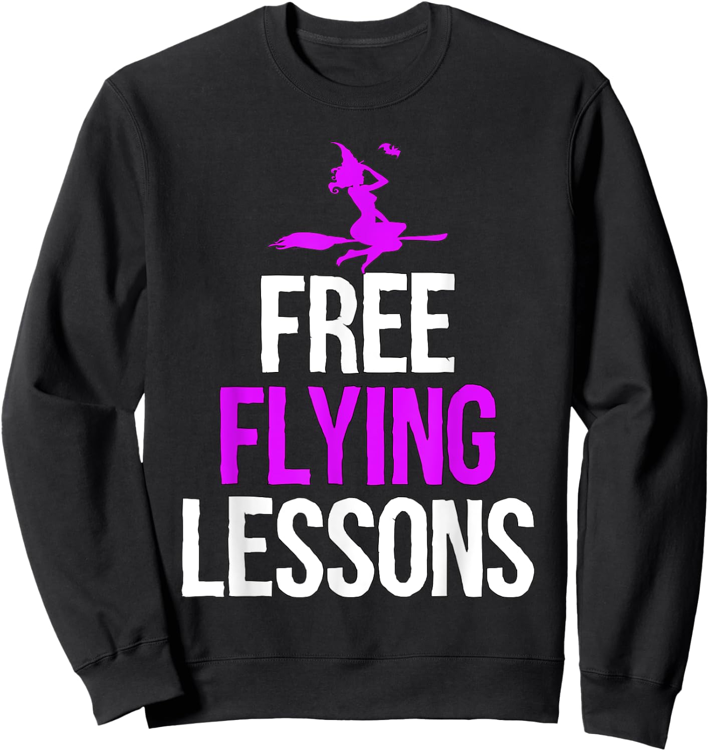 Free Flying Lessons Funny Halloween Women / Girls Gift Sweatshirt - Sweatshirt | Black