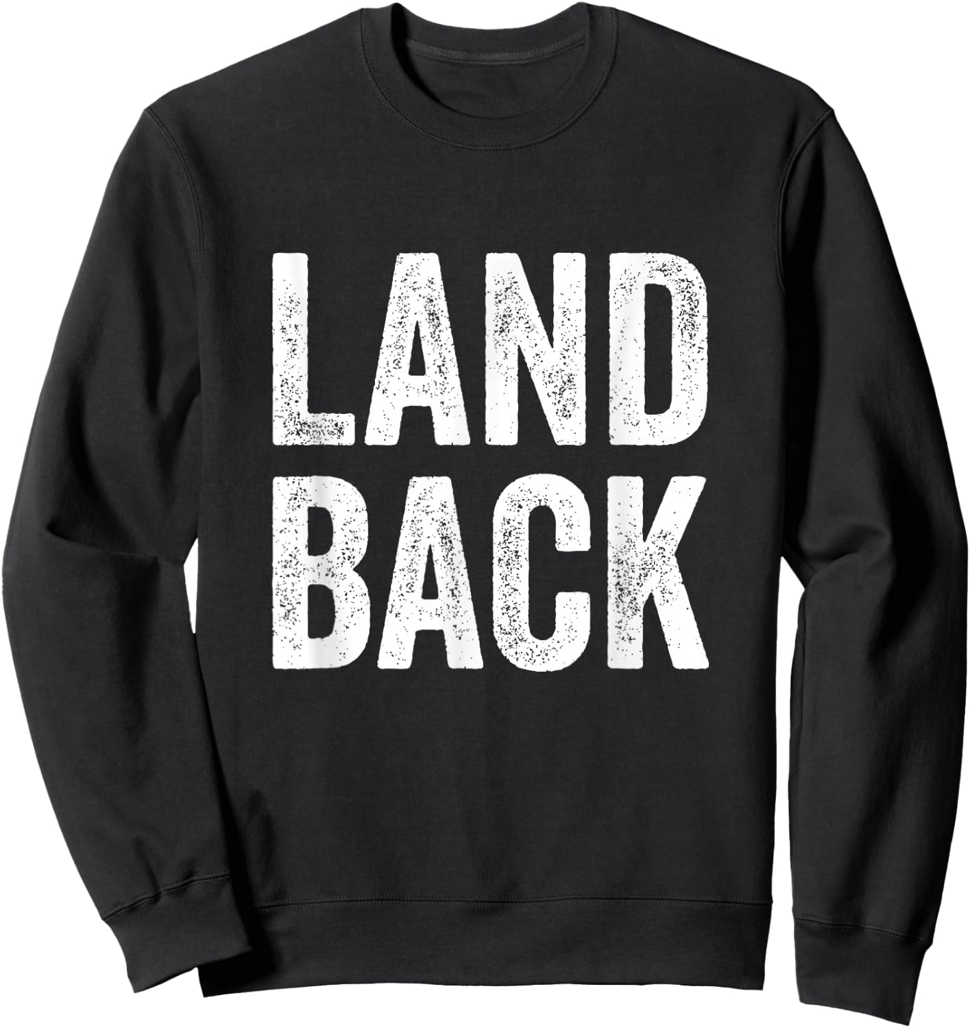 Land Back Movement, Native American LandBack Sweatshirt - Sweatshirt | Black