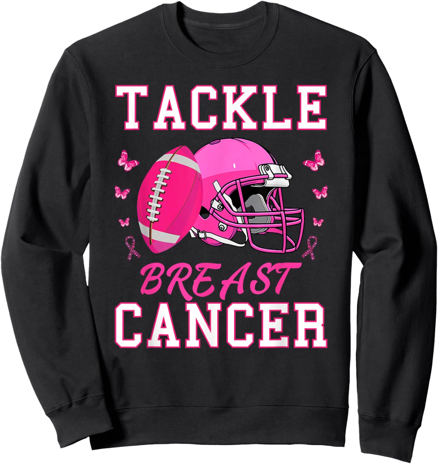 Tackle Breast Cancer Awareness Pink Ribbon Football Sweatshirt - Sweatshirt | Black