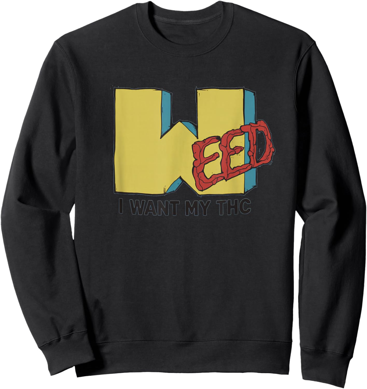 I Want My THC - Funny Marijuana Logo Parody Sweatshirt - Sweatshirt | Black