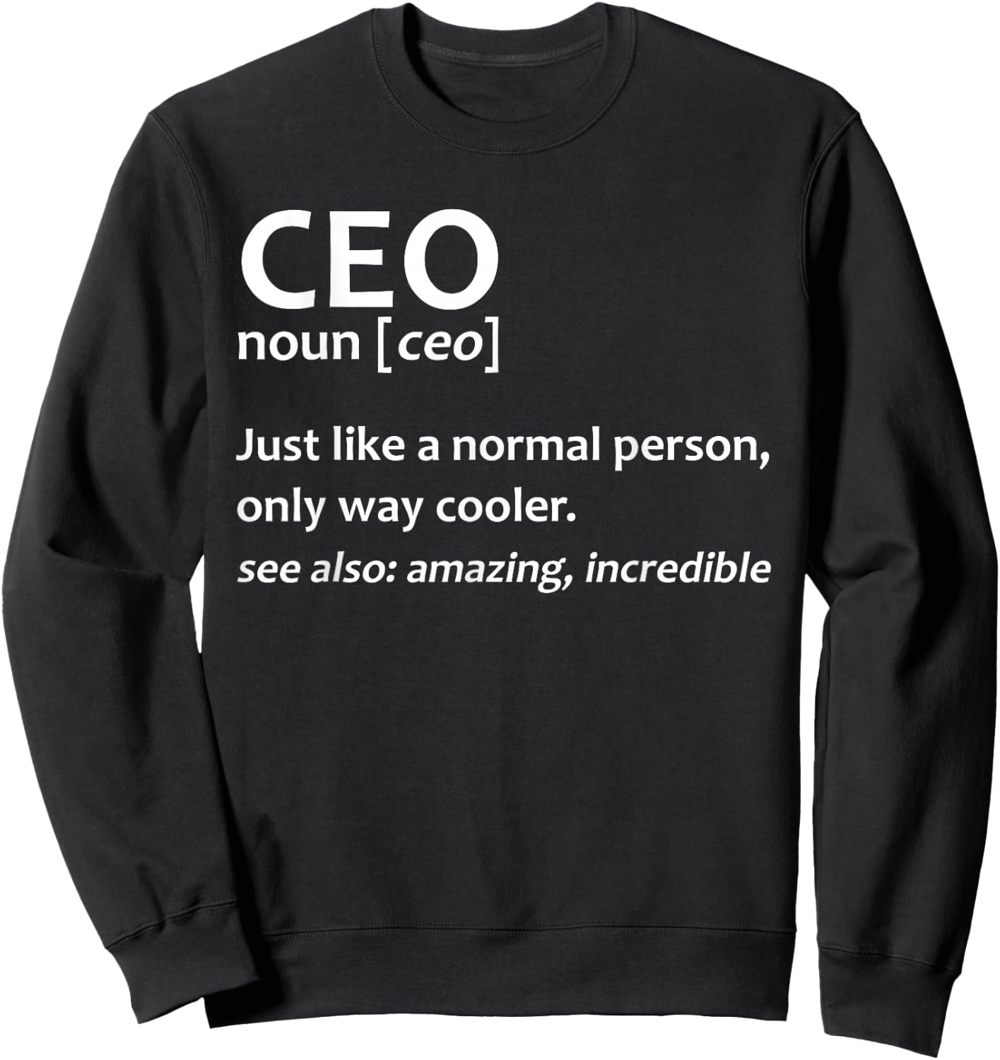 Funny CEO Art Women Entrepreneur Business Owner CEO Sweatshirt - Sweatshirt | Black
