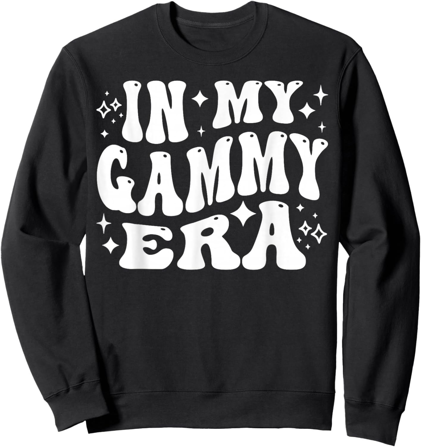 in My Gammy Era, Funny Grandmother, New Grandma, Cute Nana Sweatshirt - Sweatshirt | Black