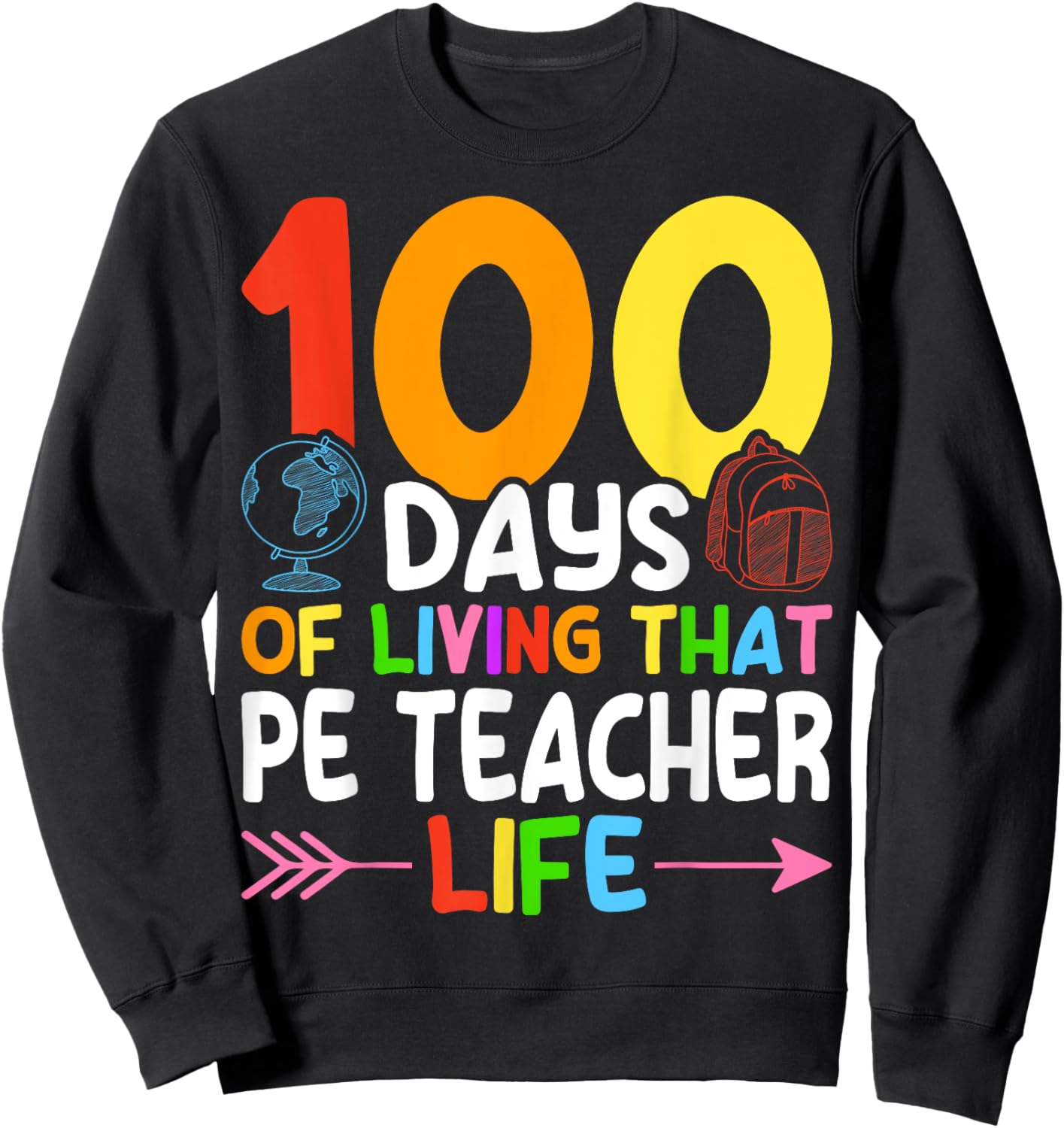100 Days PE Teacher 100th Day of School Physical Education Sweatshirt - Sweatshirt | Black