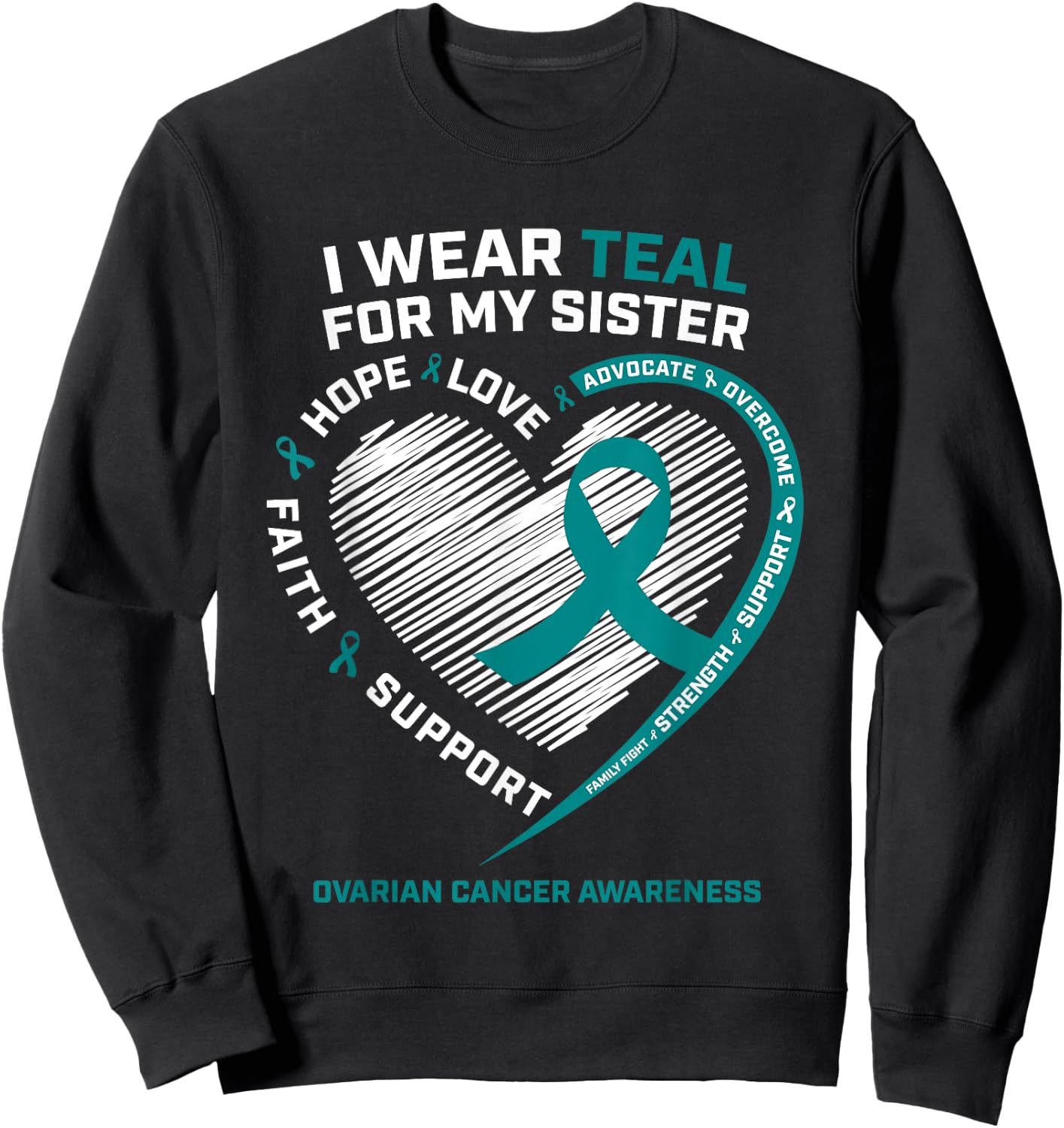 Ovarian Cancer Awareness Shirts Sister Ovarian Cancer Family Sweatshirt - Sweatshirt | Black
