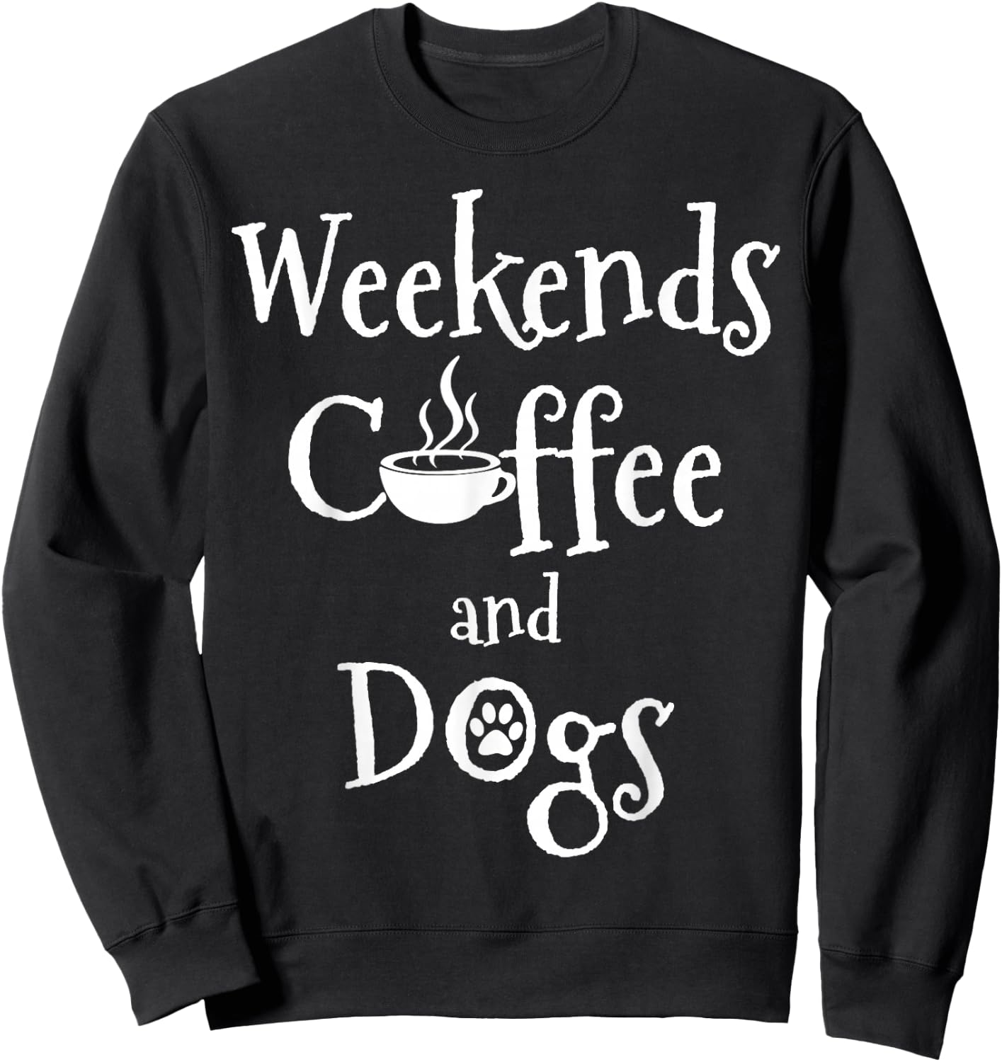 Weekends Coffee And Dogs Sweatshirt - Sweatshirt | Black