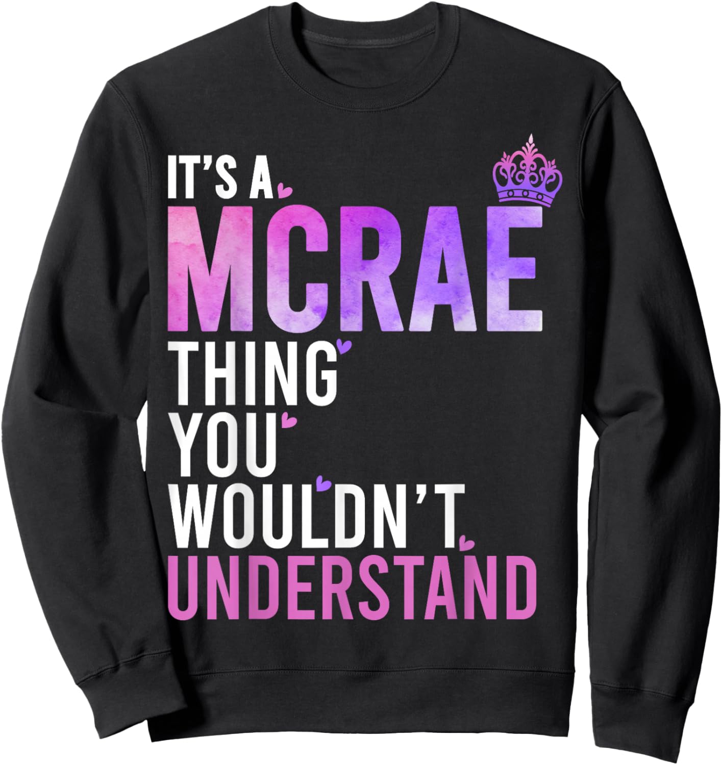 It's A MCRAE Thing You Wouldn't Understand Name MCRAE Sweatshirt - Sweatshirt | Black