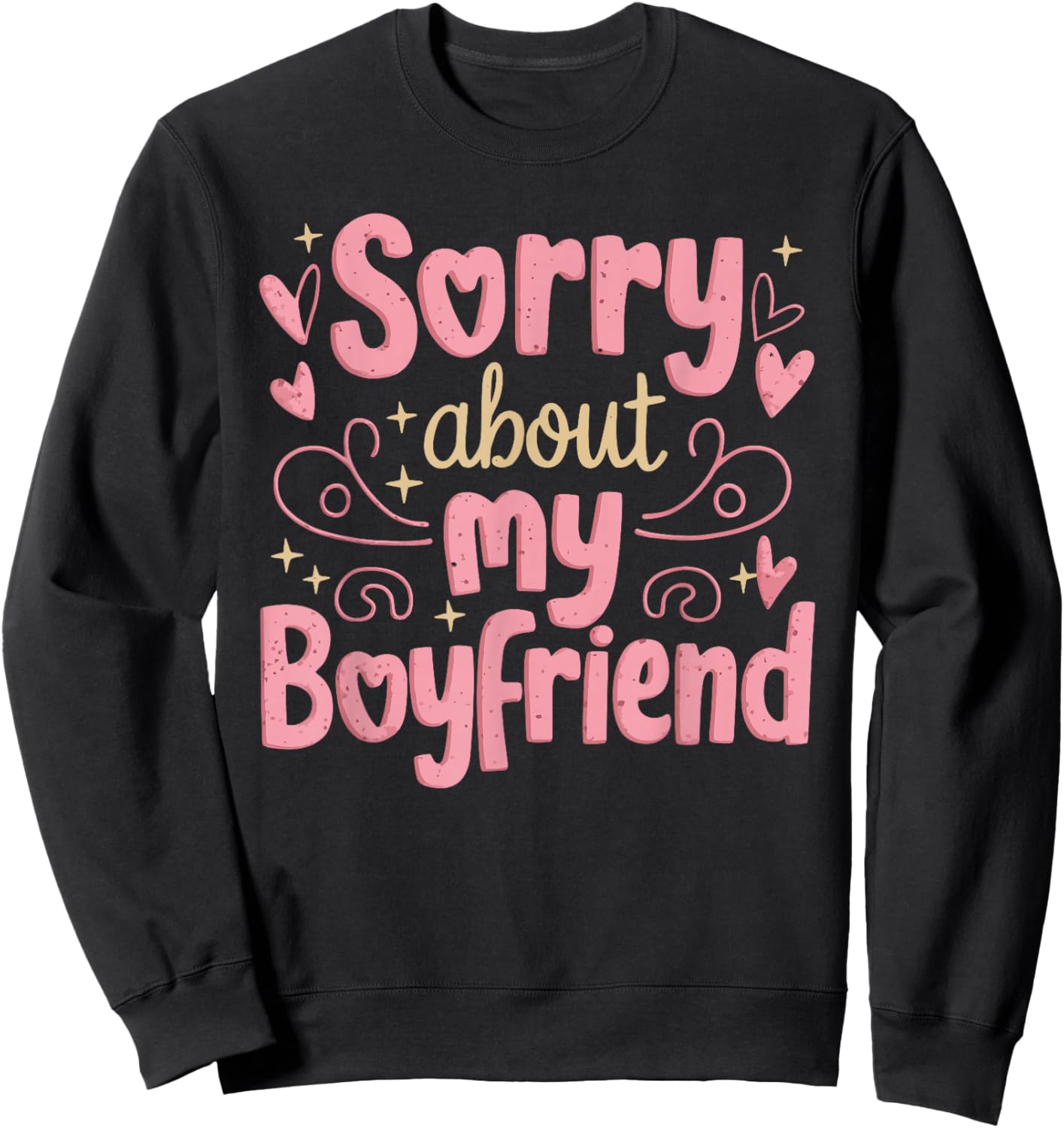 Sorry About My Boyfriend Sweatshirt - Sweatshirt | Black