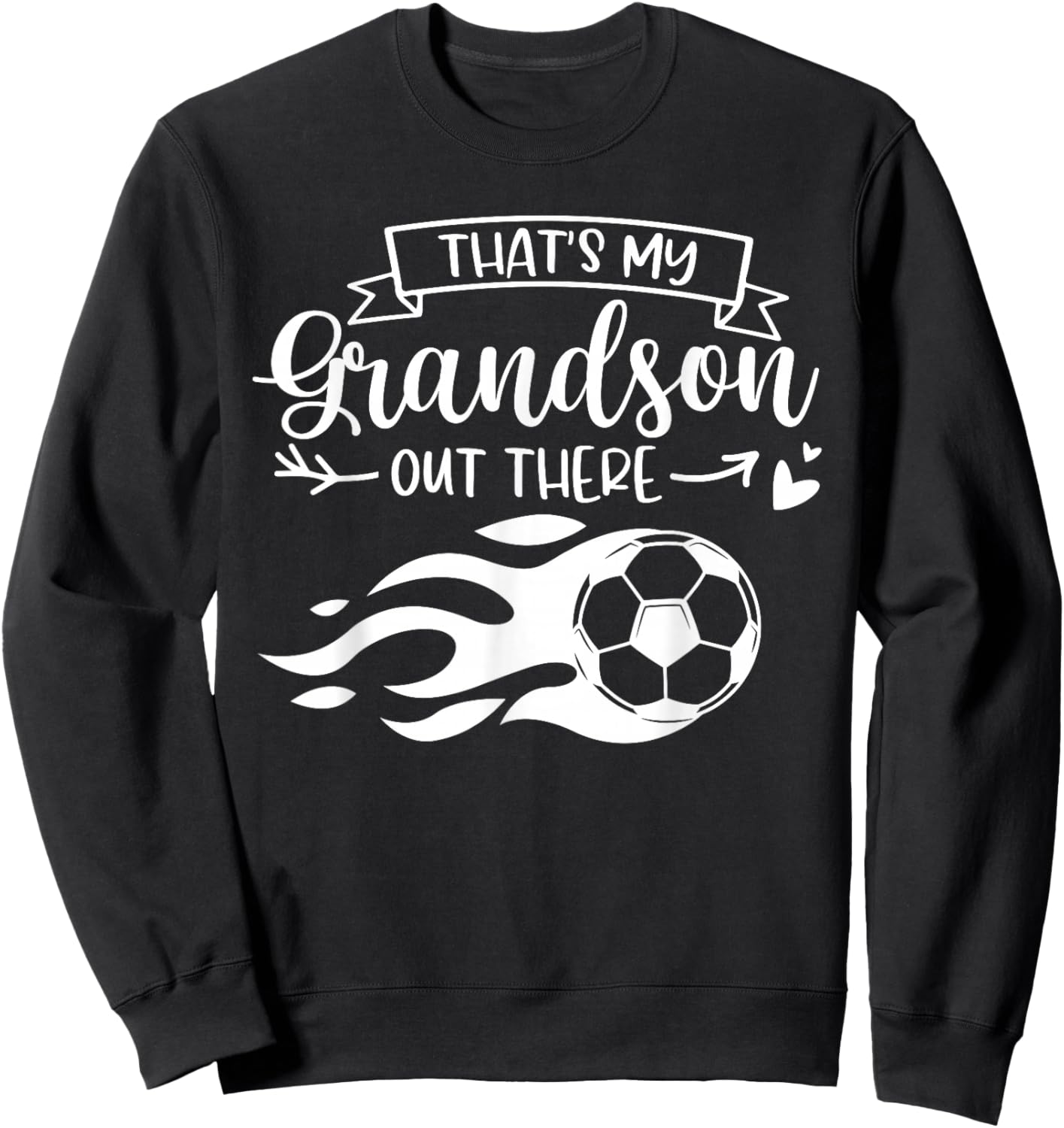 Men Funny Soccer Player That's My Grandson Out There Sweatshirt - Sweatshirt | Black