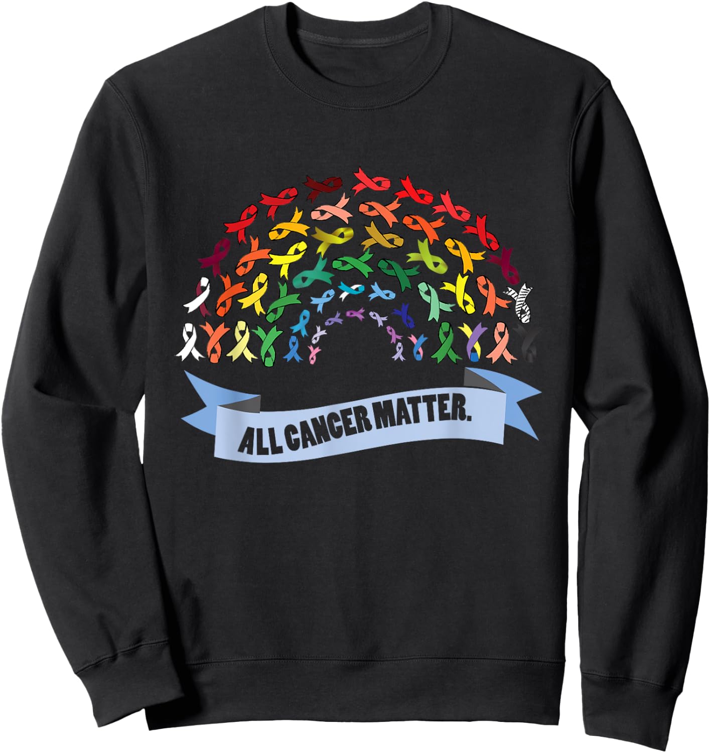 All Cancer Matters Awareness Saying I World Cancer Day Sweatshirt - Sweatshirt | Black