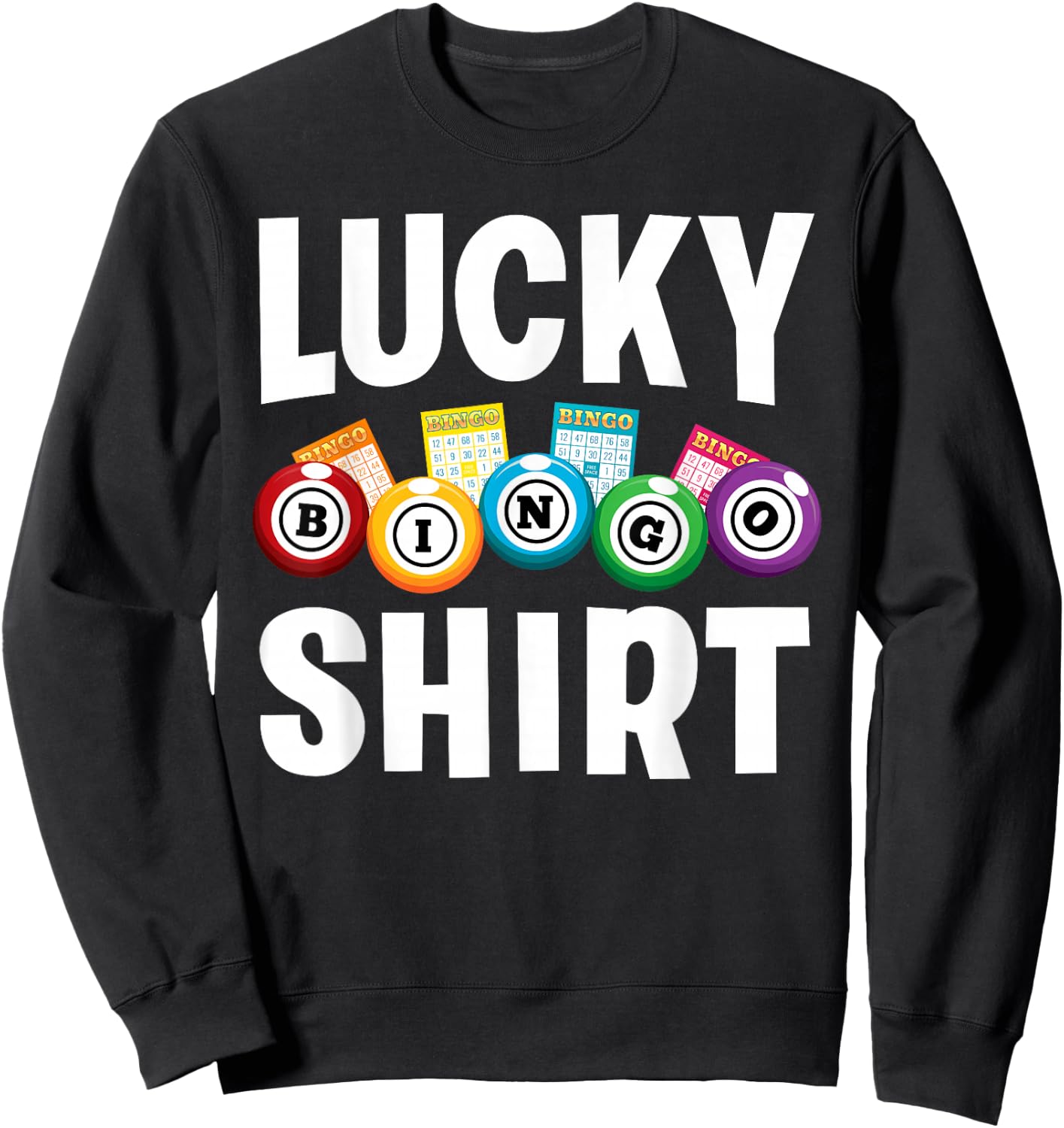 Cute Lucky Bingo Art Women Game Player Bingo Lovers Sweatshirt - Sweatshirt | Black