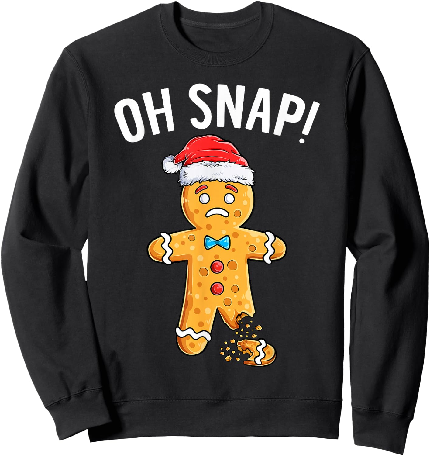 Gingerbread Man Oh Snap Christmas Funny Xmas Cookie Baking Sweatshirt - Sweatshirt | Black