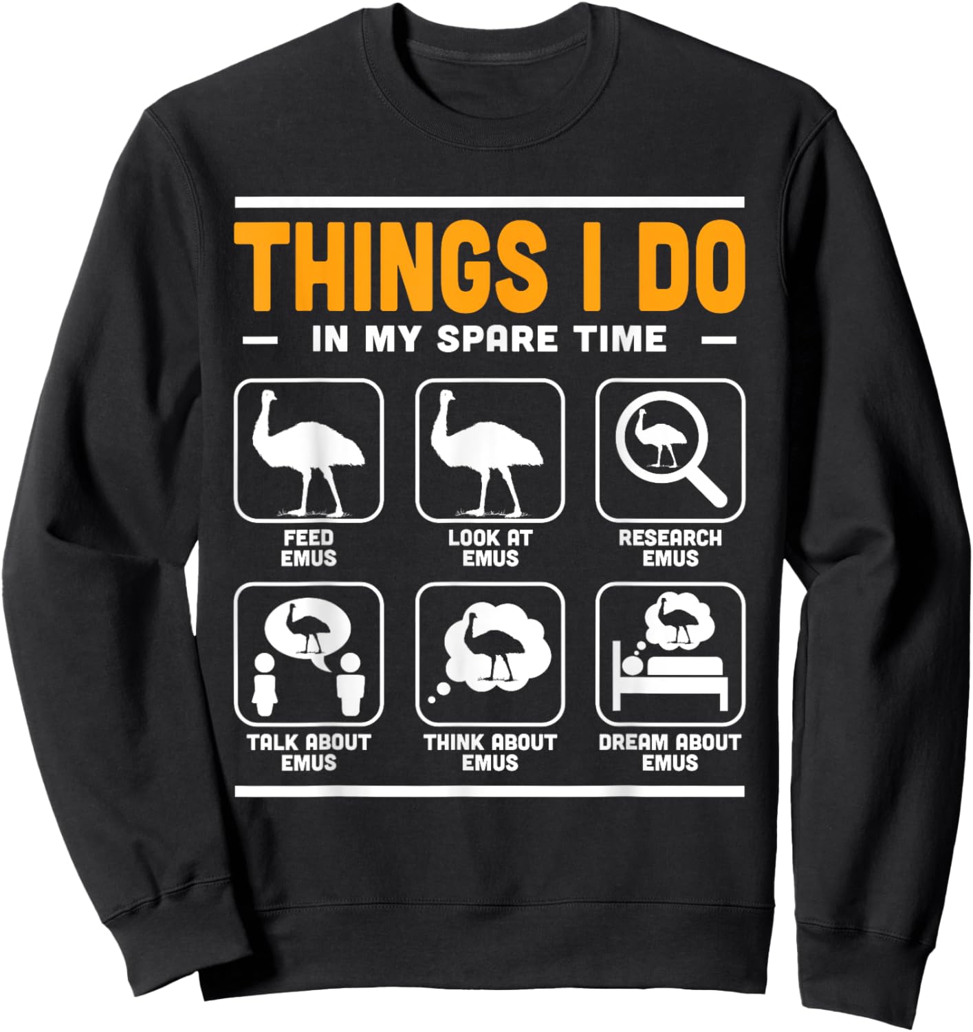 Things I Do In My Spare Time Emu Fans Australian Animal Sweatshirt - Sweatshirt | Black