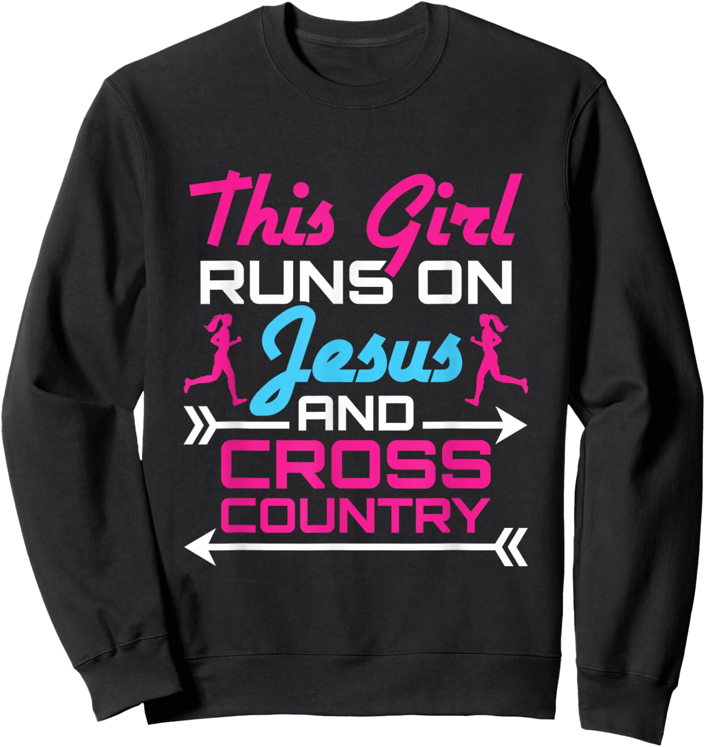 This Girl Runs on Jesus and Cross Country Cute Running XC Sweatshirt - Sweatshirt | Black