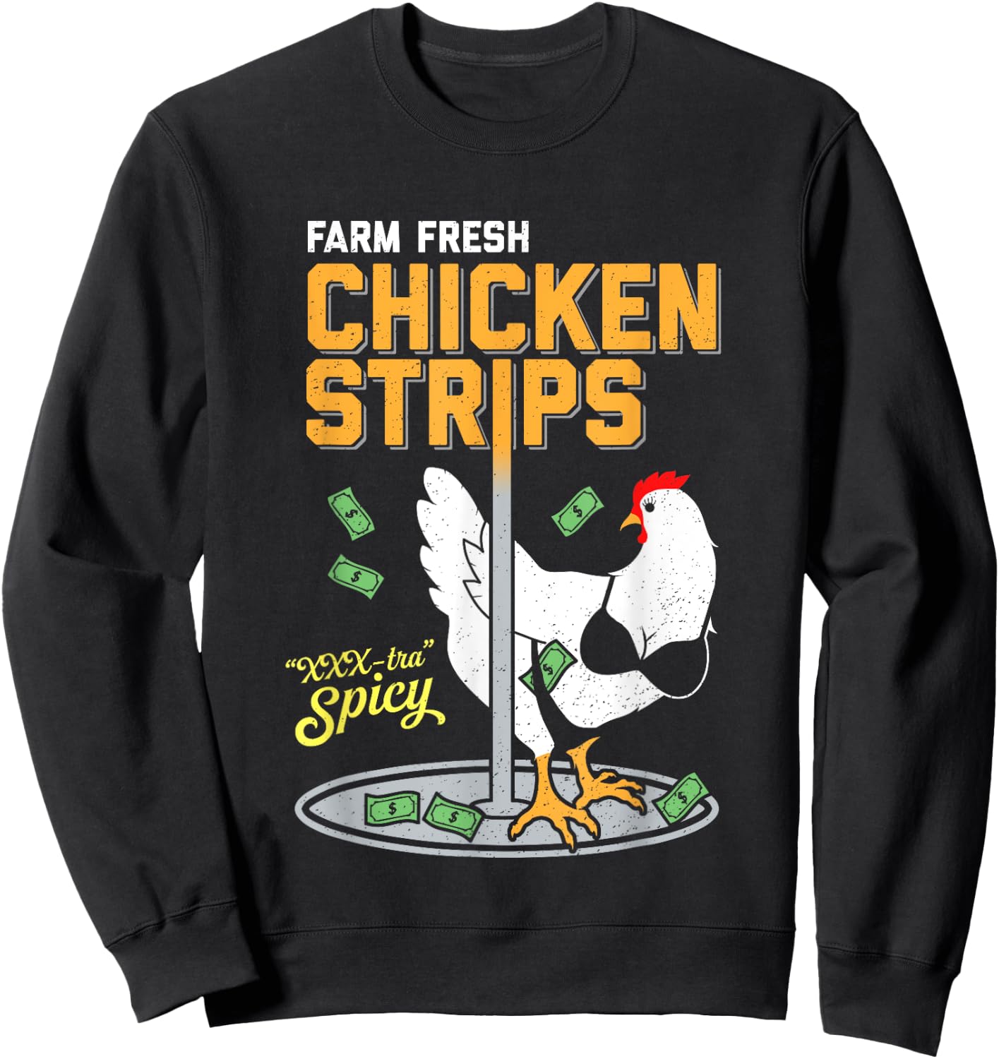 Farm Fresh Chicken Strips - XXXtra Spicy - Funny Pun Sweatshirt - Sweatshirt | Black