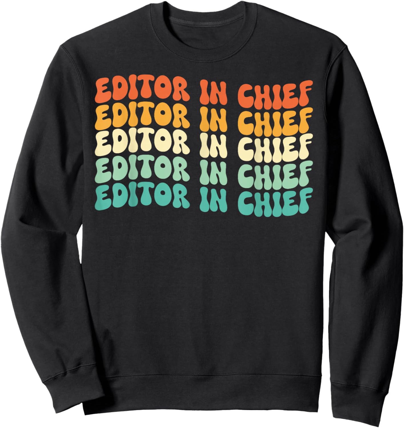 Groovy Editor In Chief Job Title Sweatshirt - Sweatshirt | Black